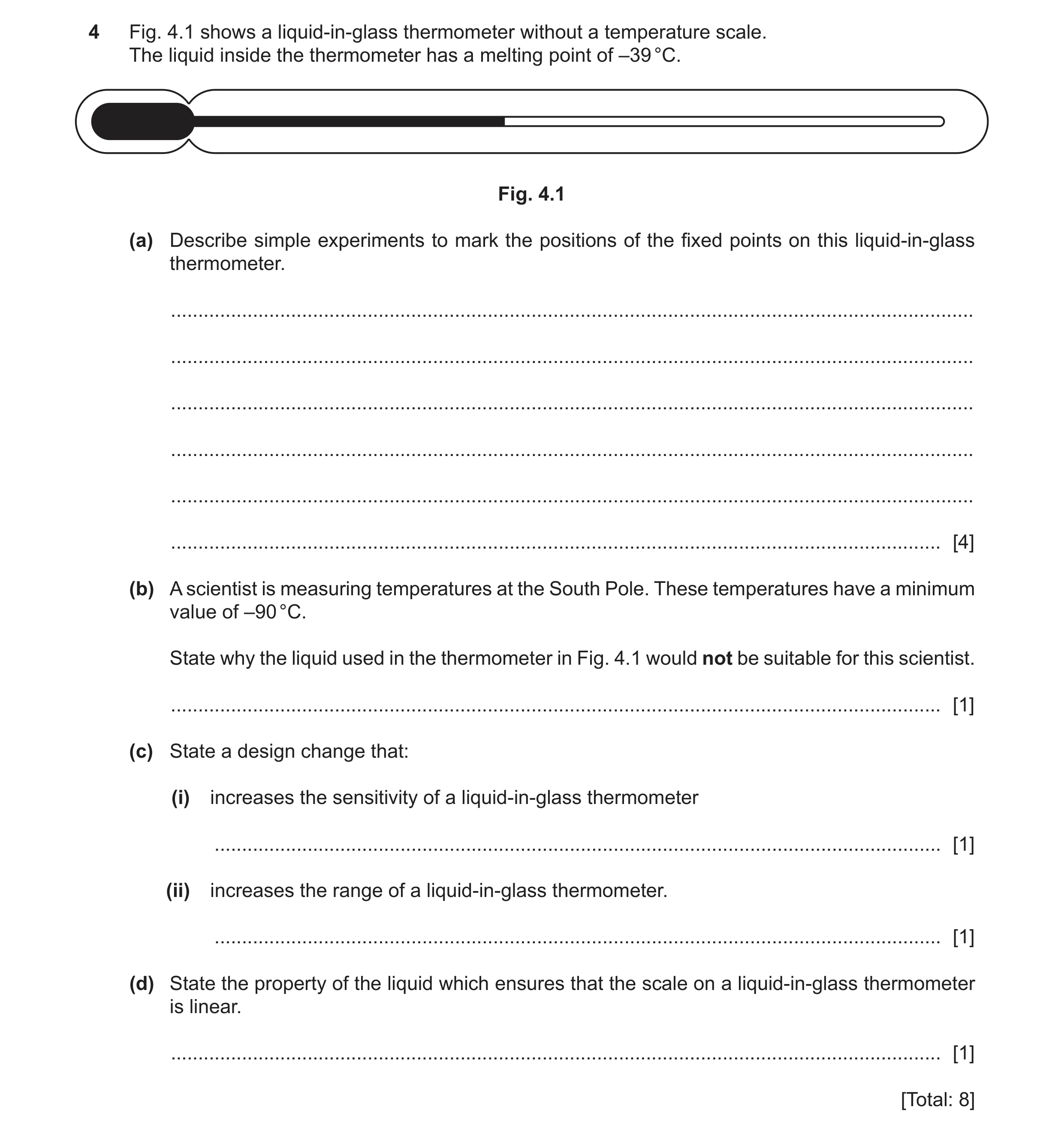 Question 20: Fig. 4.1 shows a liquid-in-glass thermometer without a temperature scale. The liquid inside the thermometer has a melting point of –39 °C. …