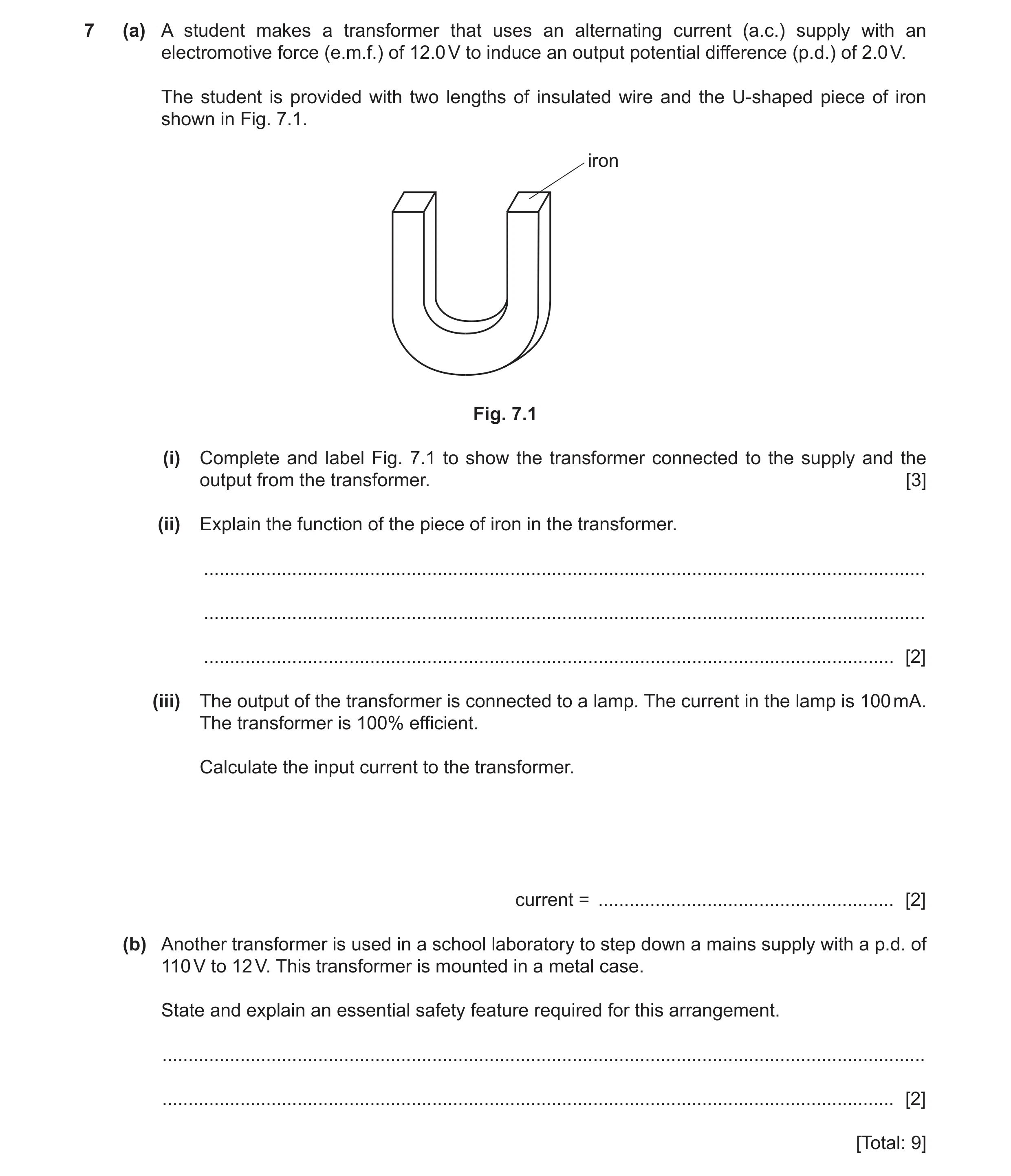 Question 20: (a) A student makes a transformer that uses an alternating current (a.c.) supply with an electromotive force (e.m.f.) of 12.0 V to induce a…