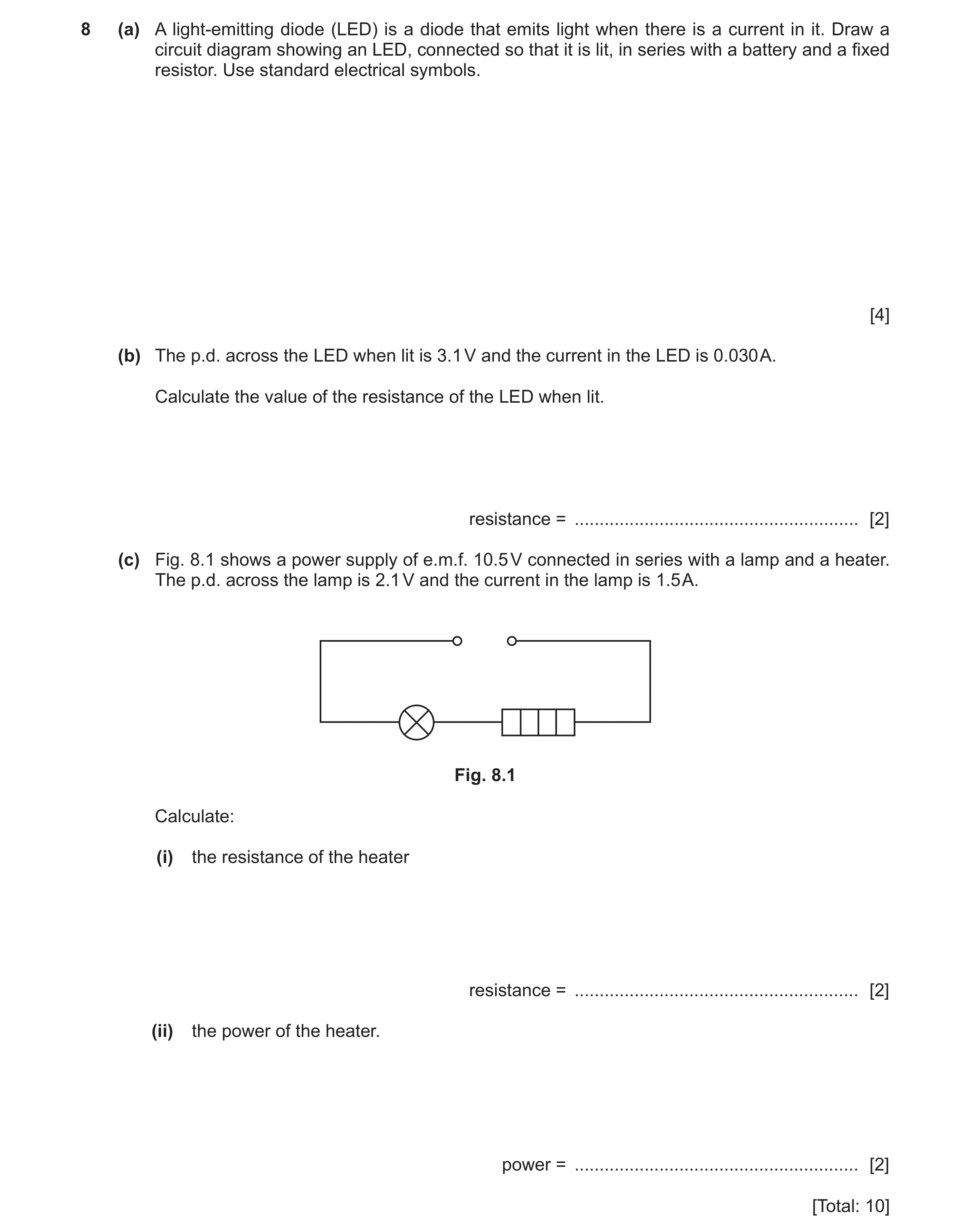 Question 23: (a) A light-emitting diode (LED) is a diode that emits light when there is a current in it. Draw a circuit diagram showing an LED, connecte…