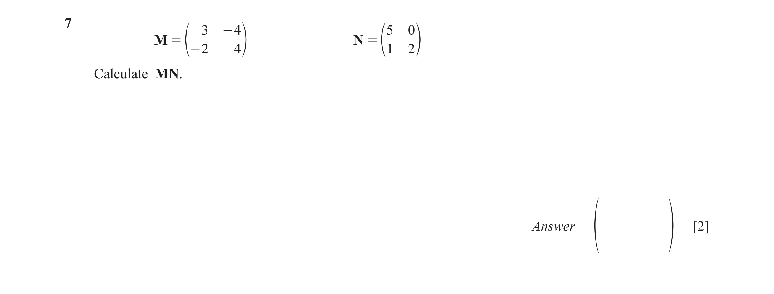 Question 27: 3 - 4 5 0 M = N = e - 2 4 o e 1 2 o Calculate MN. Answer [2] f p