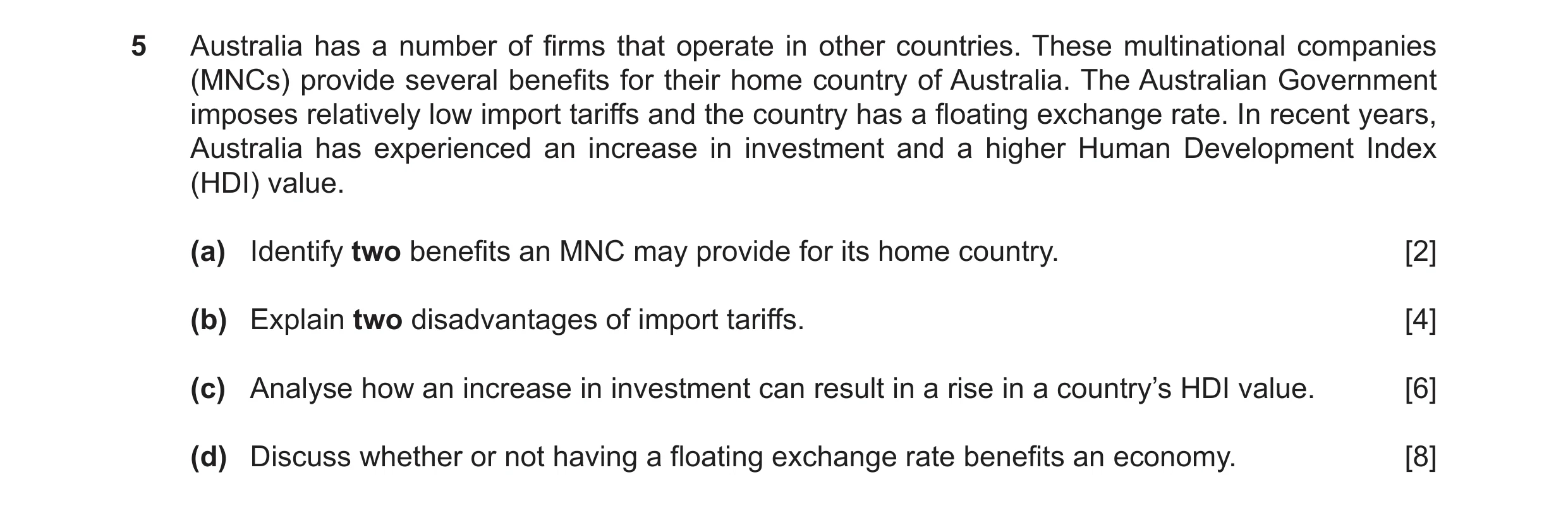 Question 13: Australia has a number of firms that operate in other countries. These multinational companies (MNCs) provide several benefits for their ho…