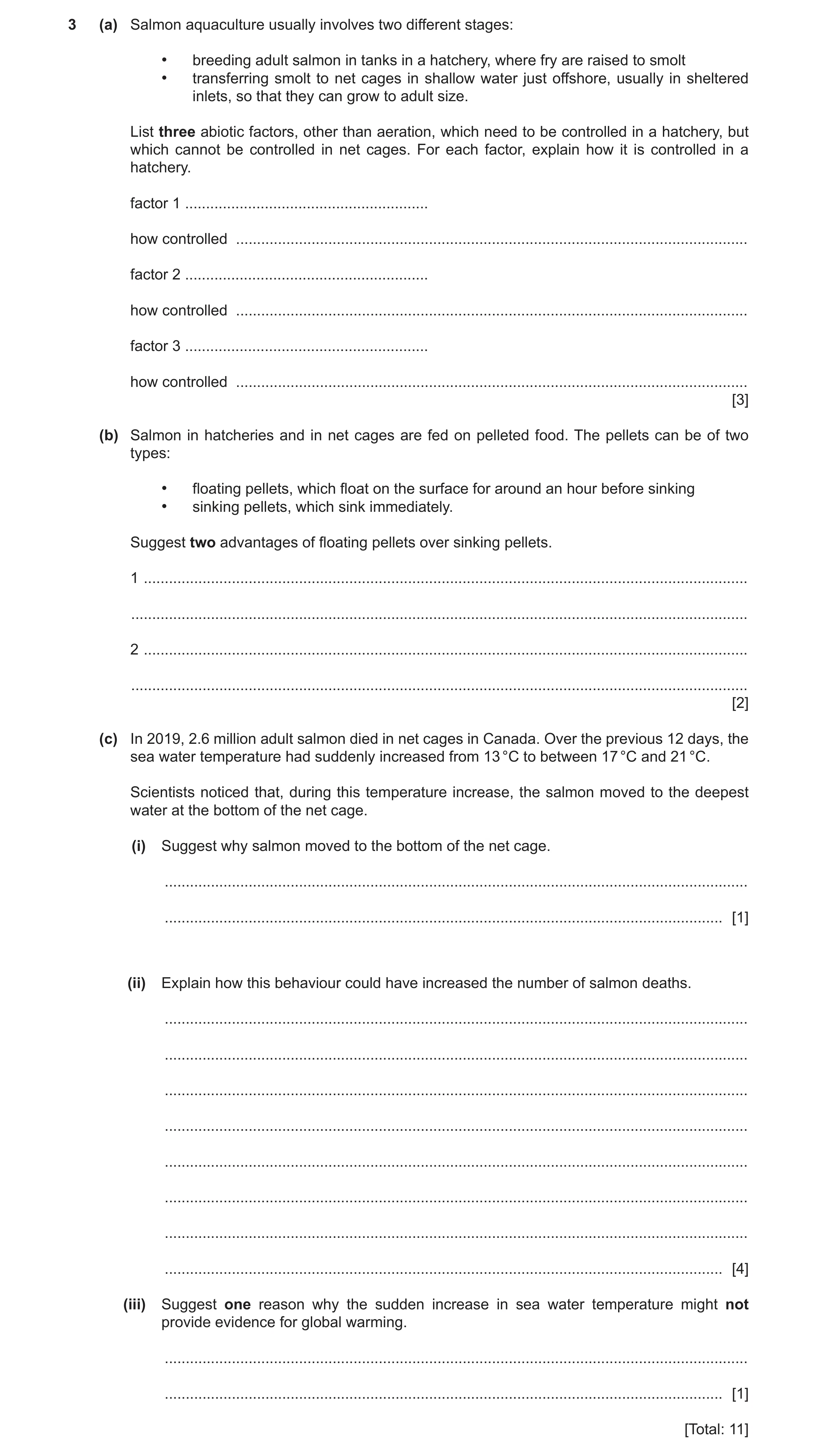 Question 17: (a) Salmon aquaculture usually involves two different stages: • breeding adult salmon in tanks in a hatchery, where fry are raised to smolt…