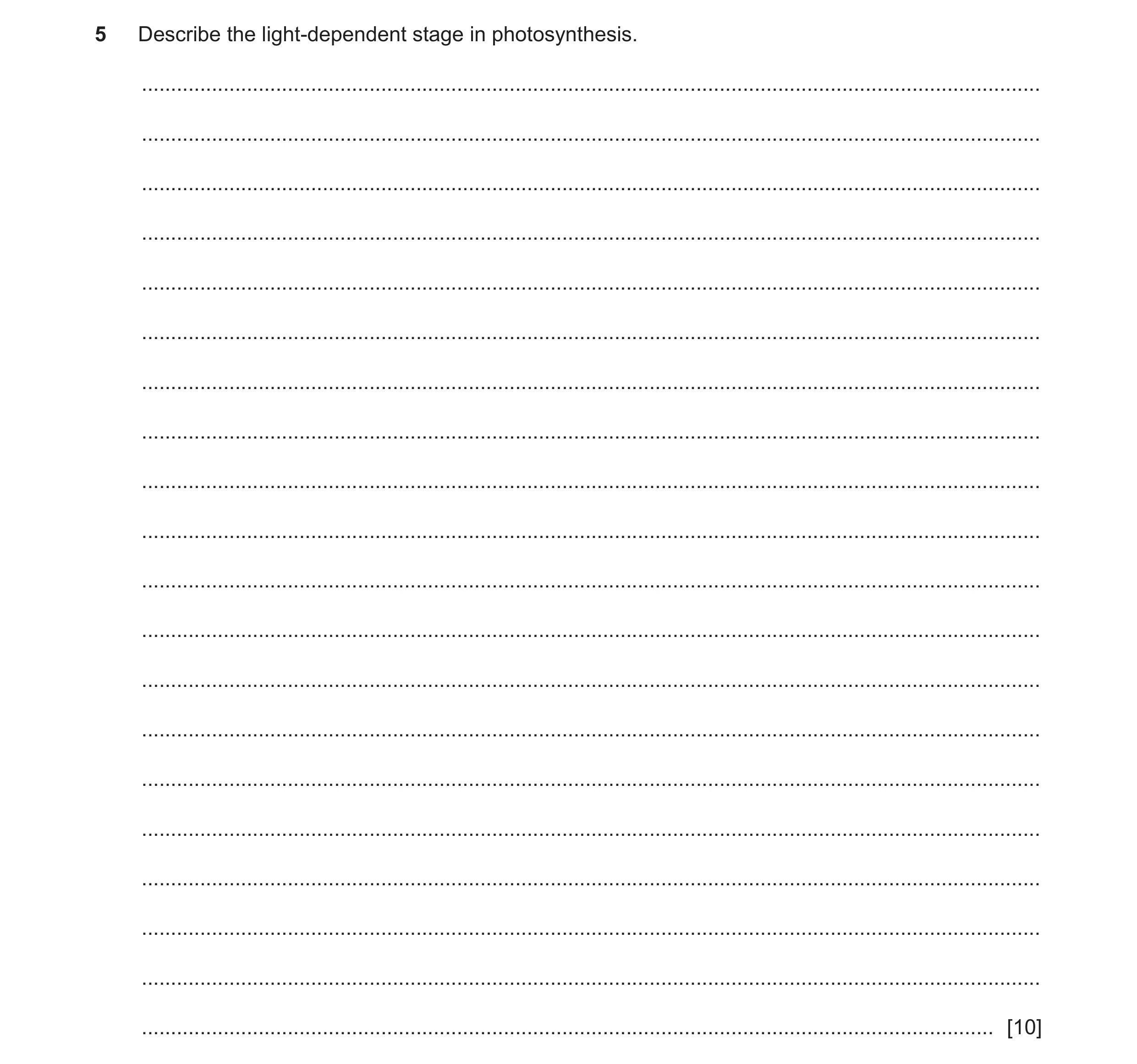 Question 12: Describe the light-dependent stage in photosynthesis. .....................................................................................…