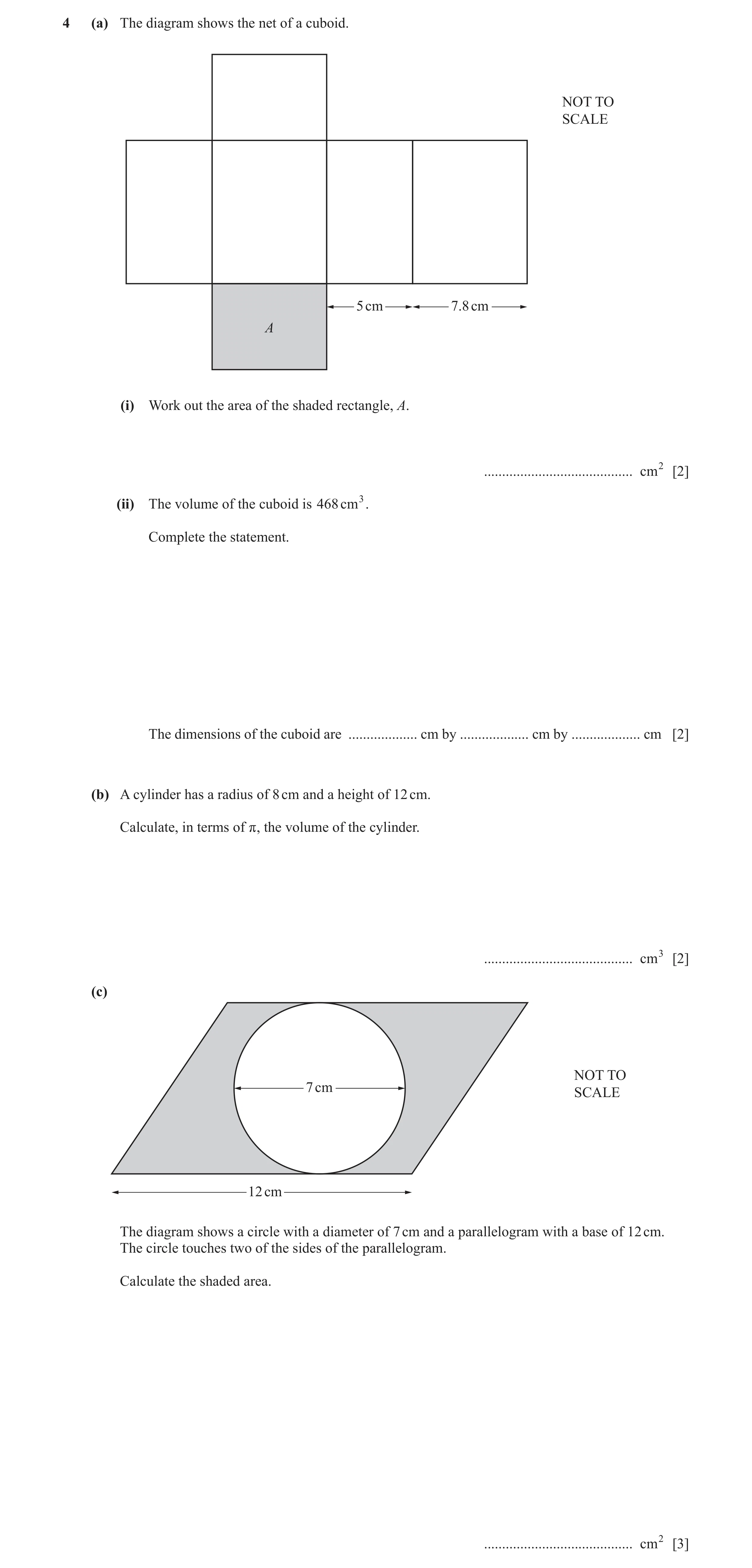 Question 5: (a) The diagram shows the net of a cuboid. NOT TO SCALE 5 cm 7.8 cm A (i) Work out the area of the shaded rectangle, A. ...................…