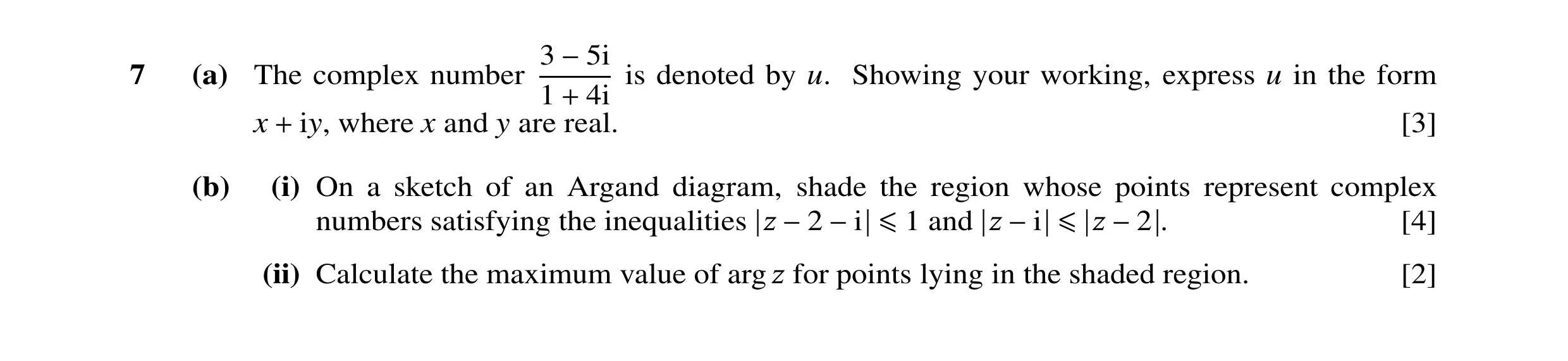 Question 32: (a) The complex number −5i is denoted by u. Showing your working, express u in the form 1 4i + x iy, where x and y are real. [3] + (b) (i) …