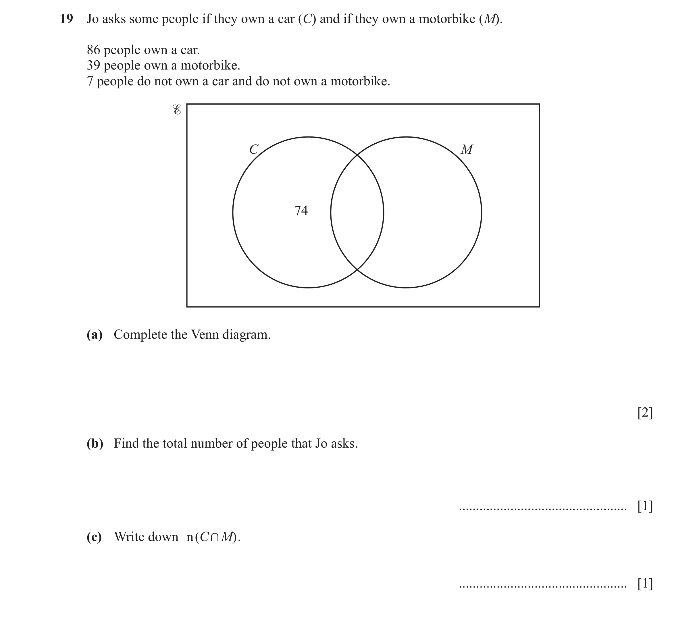 Question 16: Jo asks some people if they own a car (C) and if they own a motorbike (M). 86 people own a car. 39 people own a motorbike. 7 people do not …