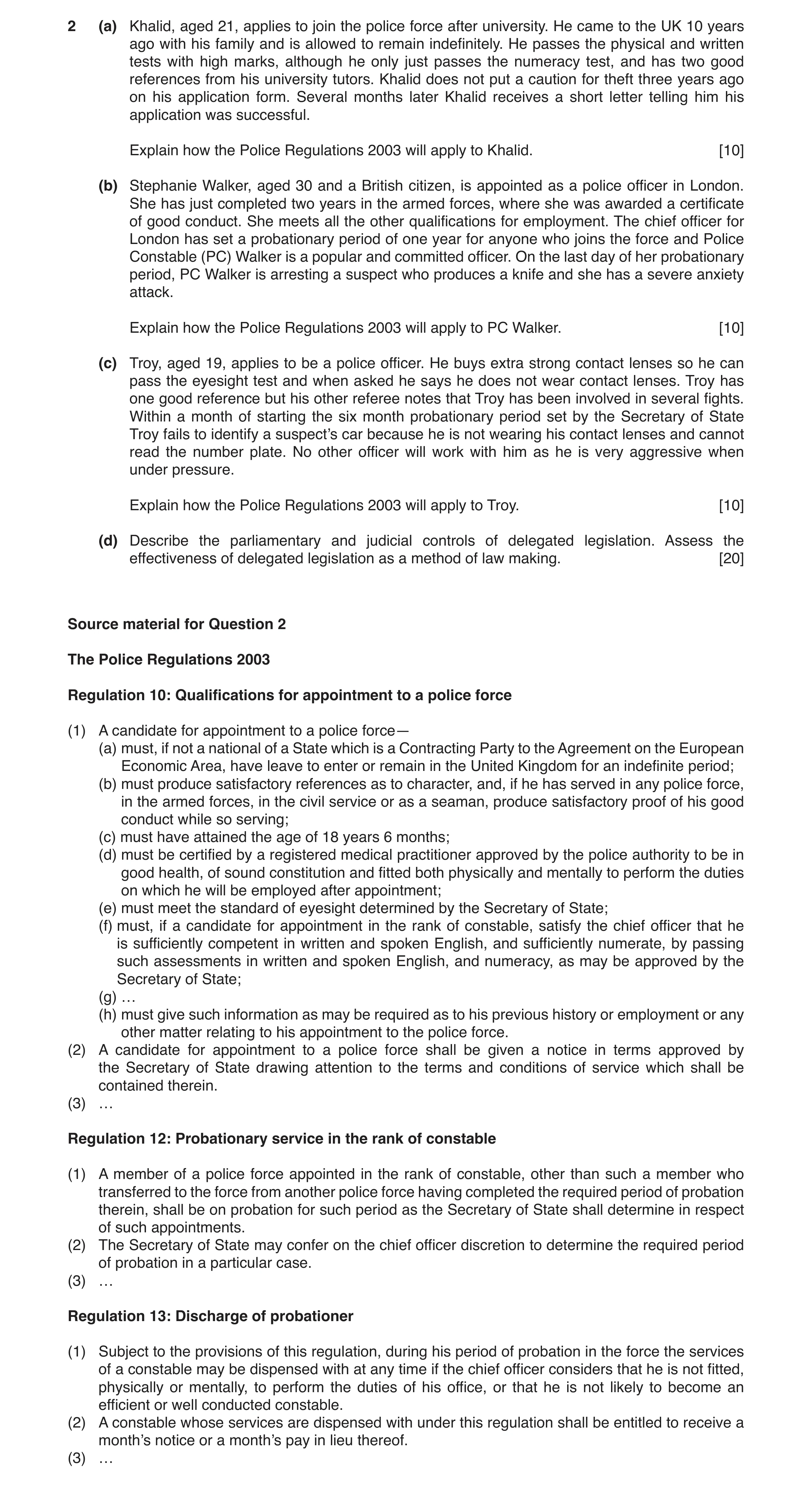 Question 15: (a) Khalid, aged 21, applies to join the police force after university. He came to the UK 10 years ago with his family and is allowed to re…