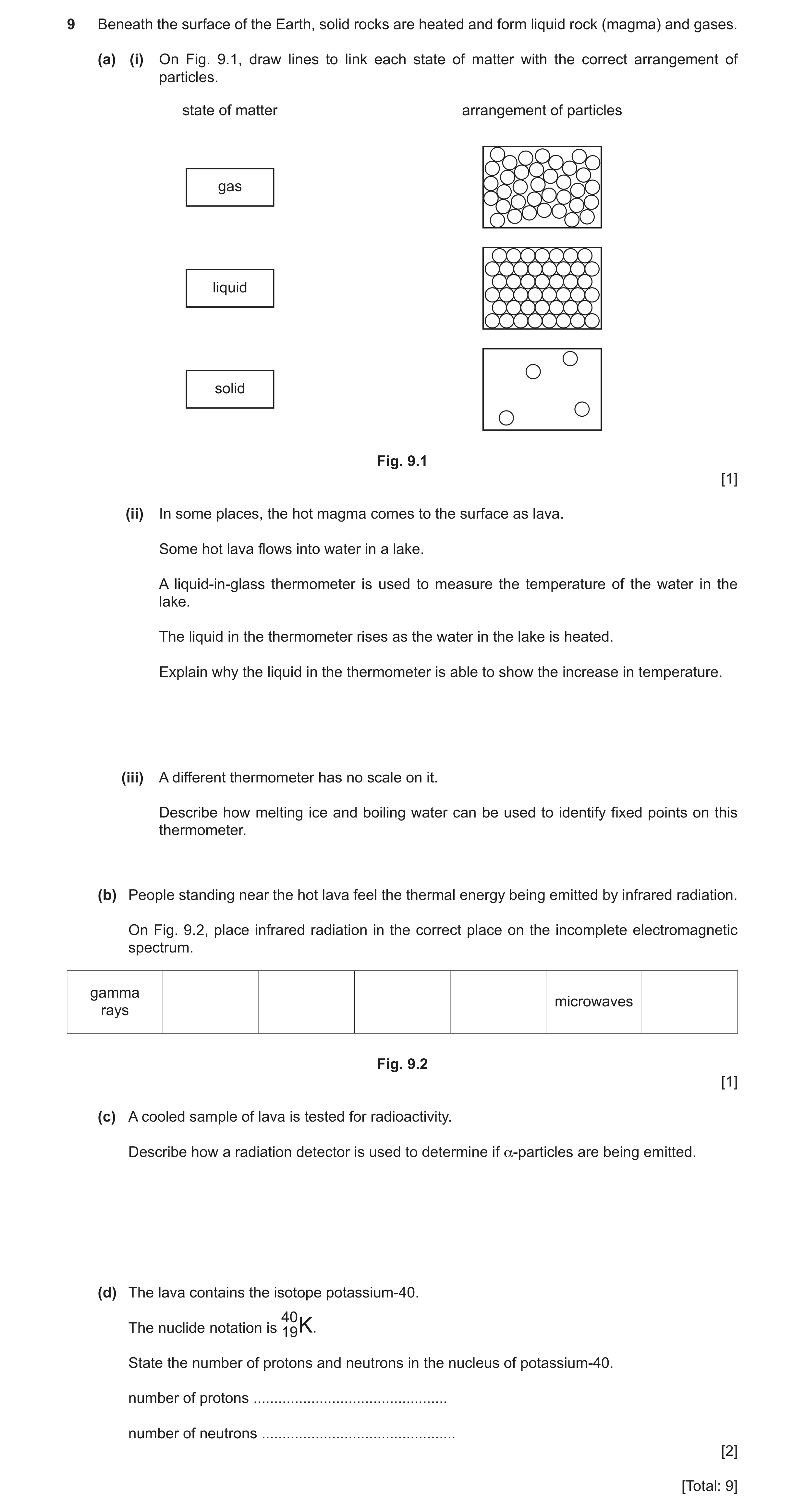 Question 17: Beneath the surface of the Earth, solid rocks are heated and form liquid rock (magma) and gases. (a) (i) On Fig. 9.1, draw lines to link ea…