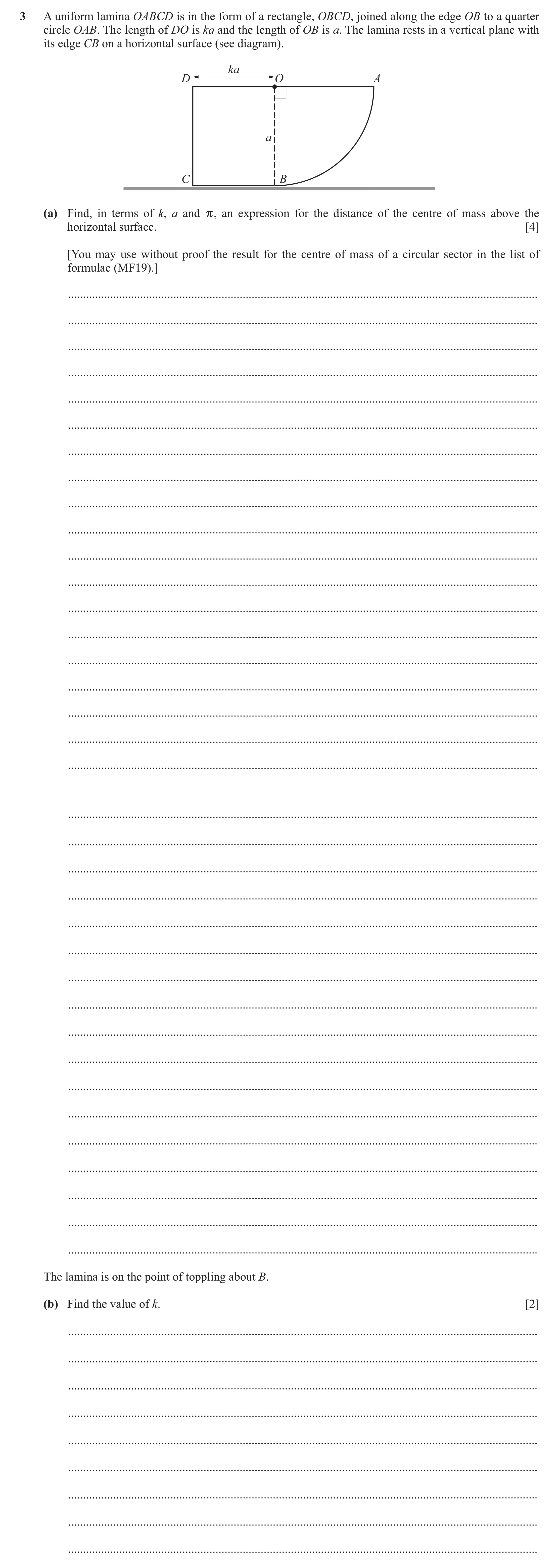Question 39: A uniform lamina OABCD is in the form of a rectangle, OBCD, joined along the edge OB to a quarter circle OAB. The length of DO is ka and th…