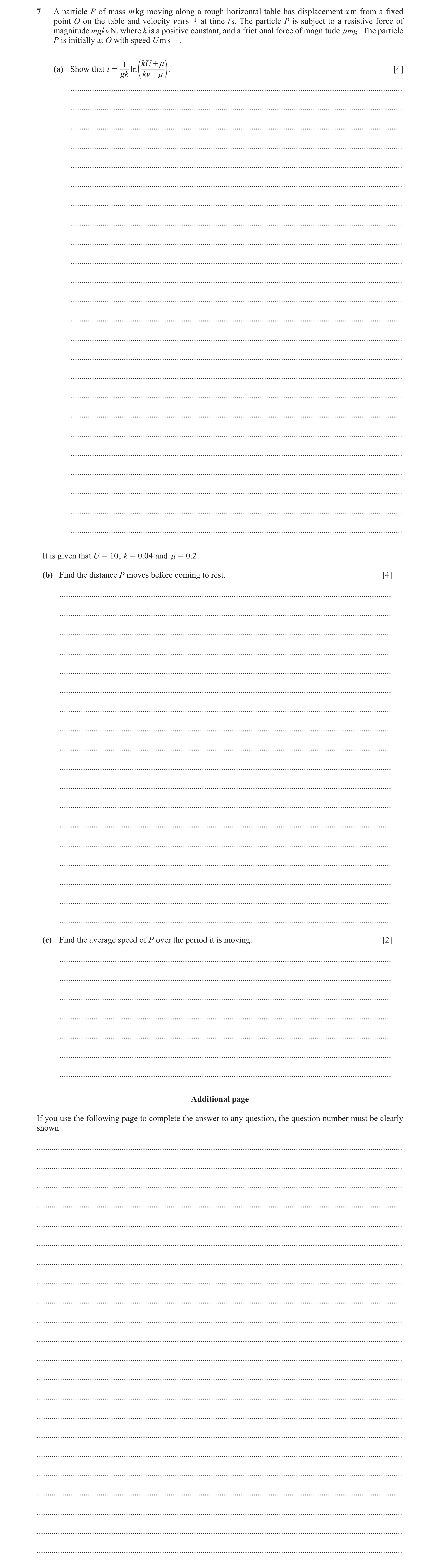 Question 26: A particle P of mass m kg moving along a rough horizontal table has displacement x m from a fixed point O on the table and velocity v m s -…