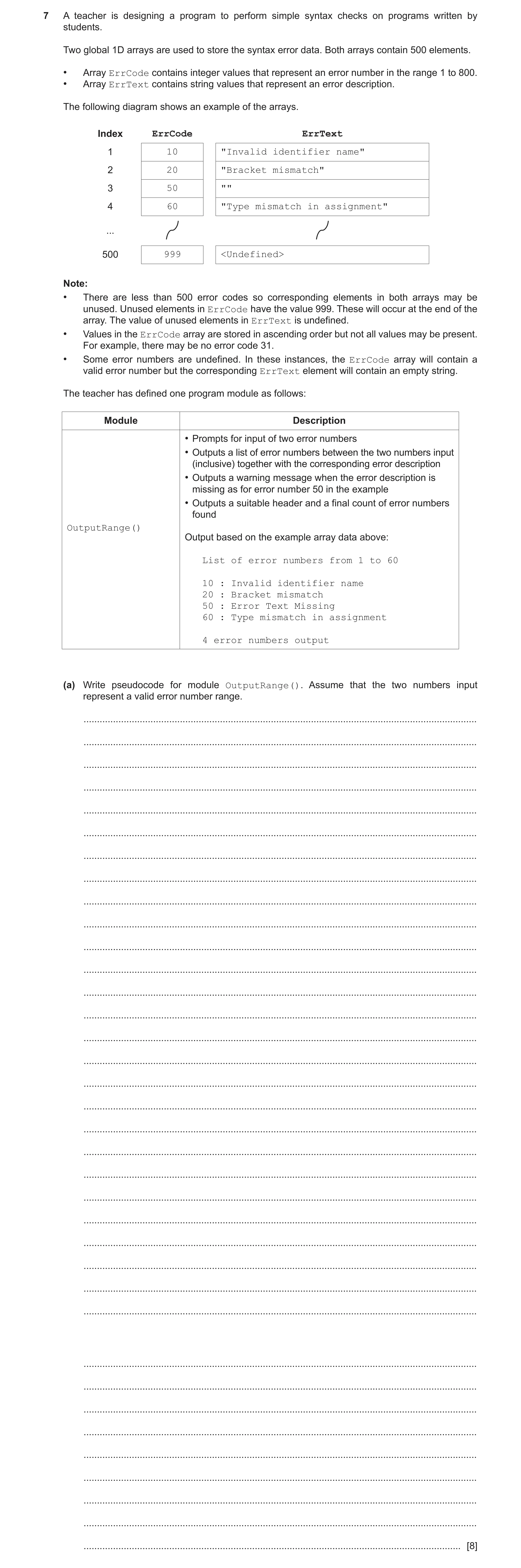 Question 15: A teacher is designing a program to perform simple syntax checks on programs written by students. Two global 1D arrays are used to store th…