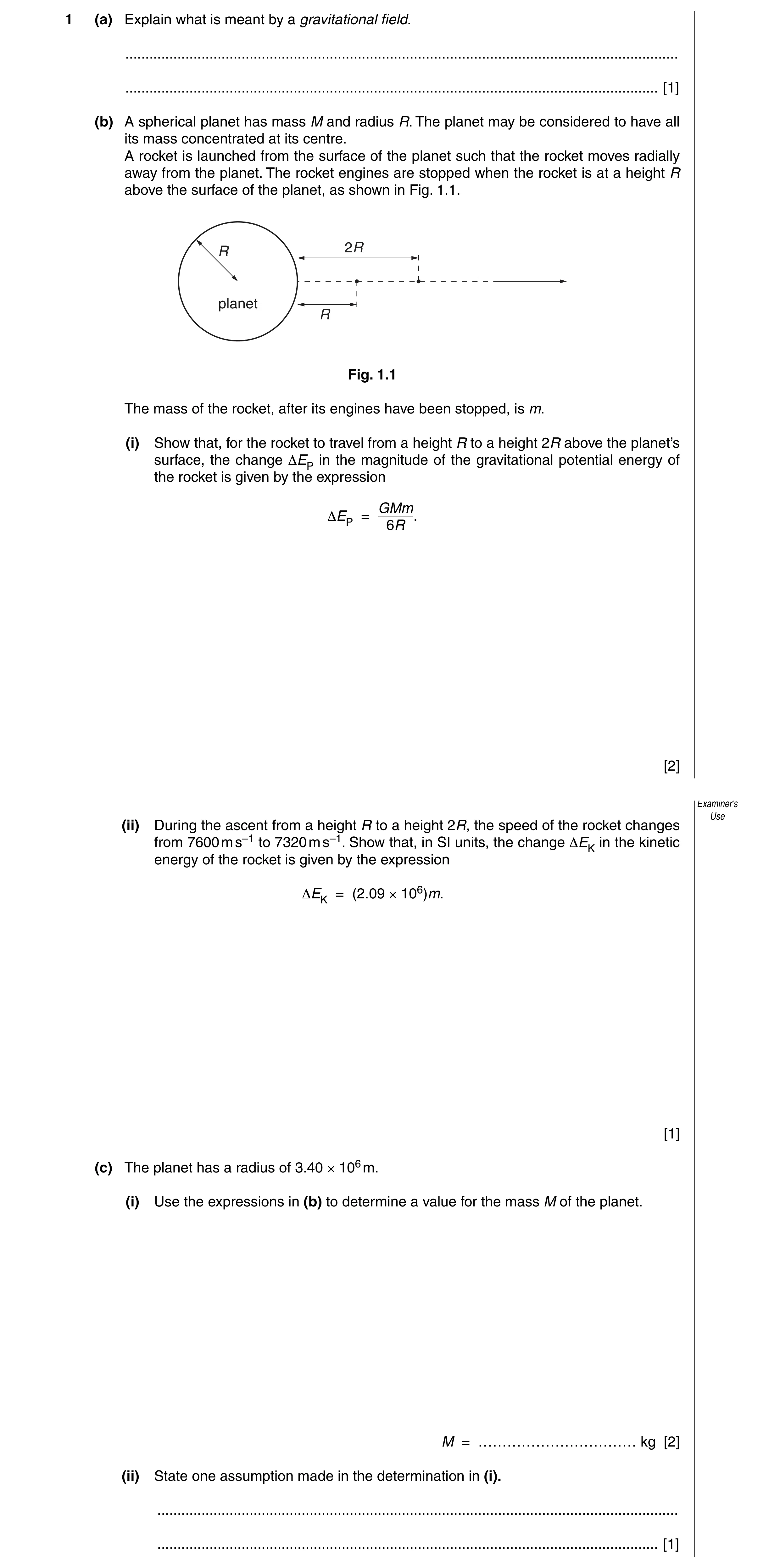 Question 4: (a) Explain what is meant by a gravitational field. .......................................................................................…