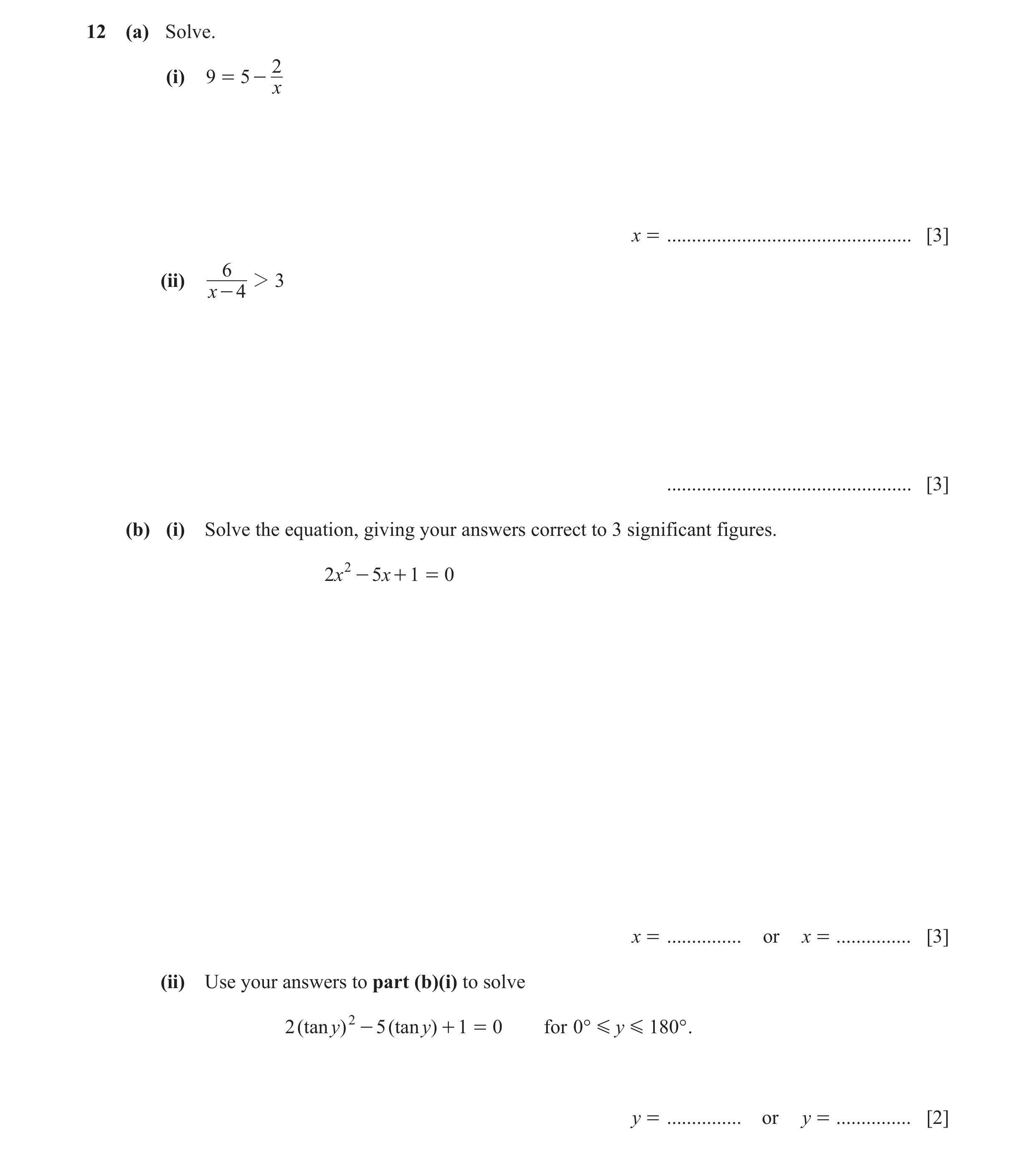 Question 8: (a) Solve. 2 (i) 9 = 5 - x x = ................................................. [3] 6 (ii) 2 3 x - 4 .....................................…