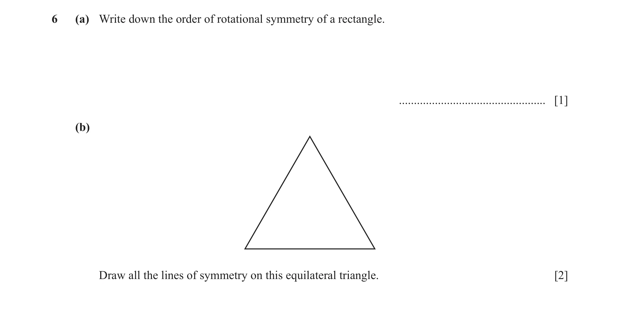 Question 50: (a) Write down the order of rotational symmetry of a rectangle. ................................................. [1] (b) Draw all the line…