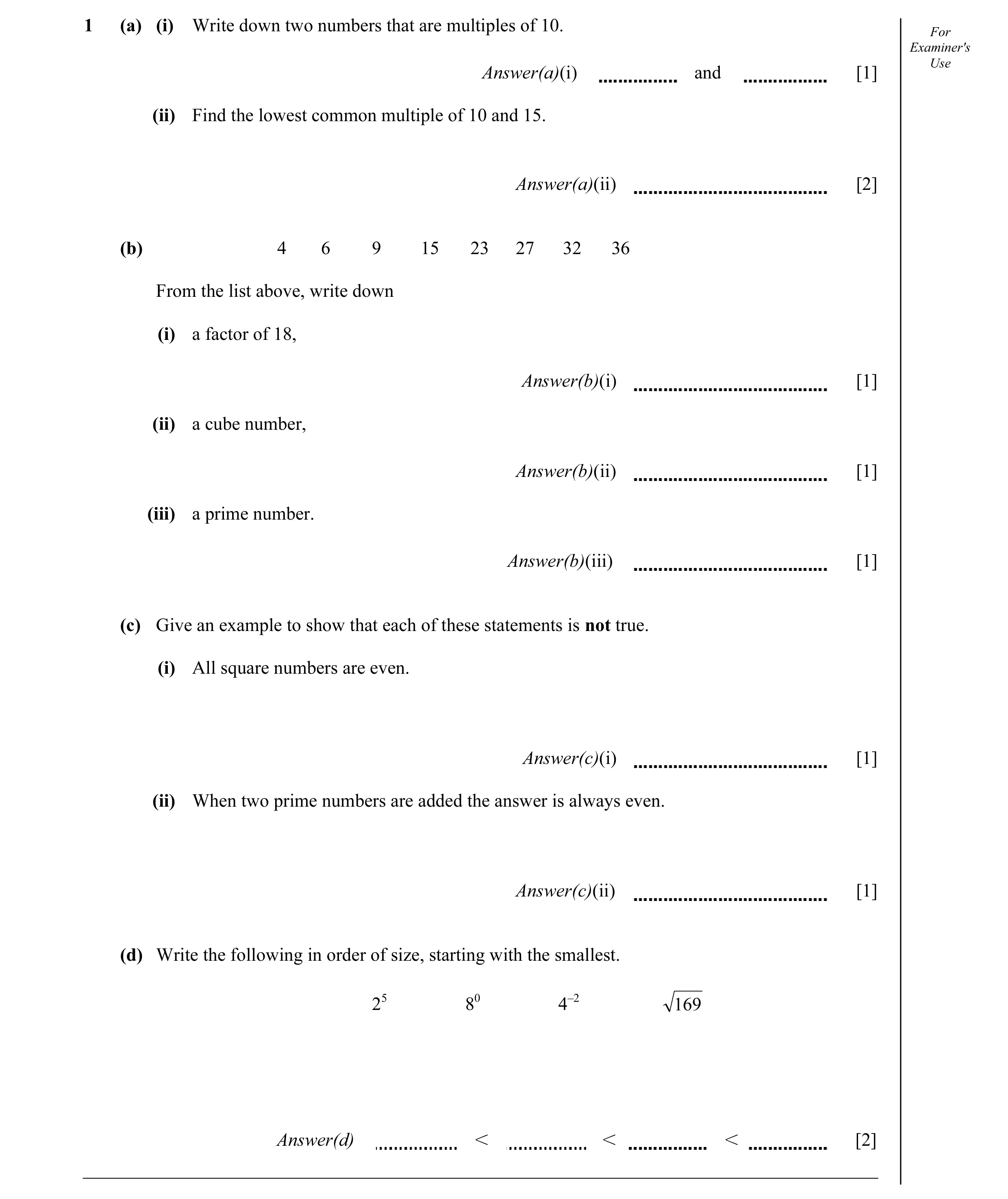 Question 14: (a) (i) Write down two numbers that are multiples of 10. For Examiner's Use Answer(a)(i) and [1] (ii) Find the lowest common multiple of 10…