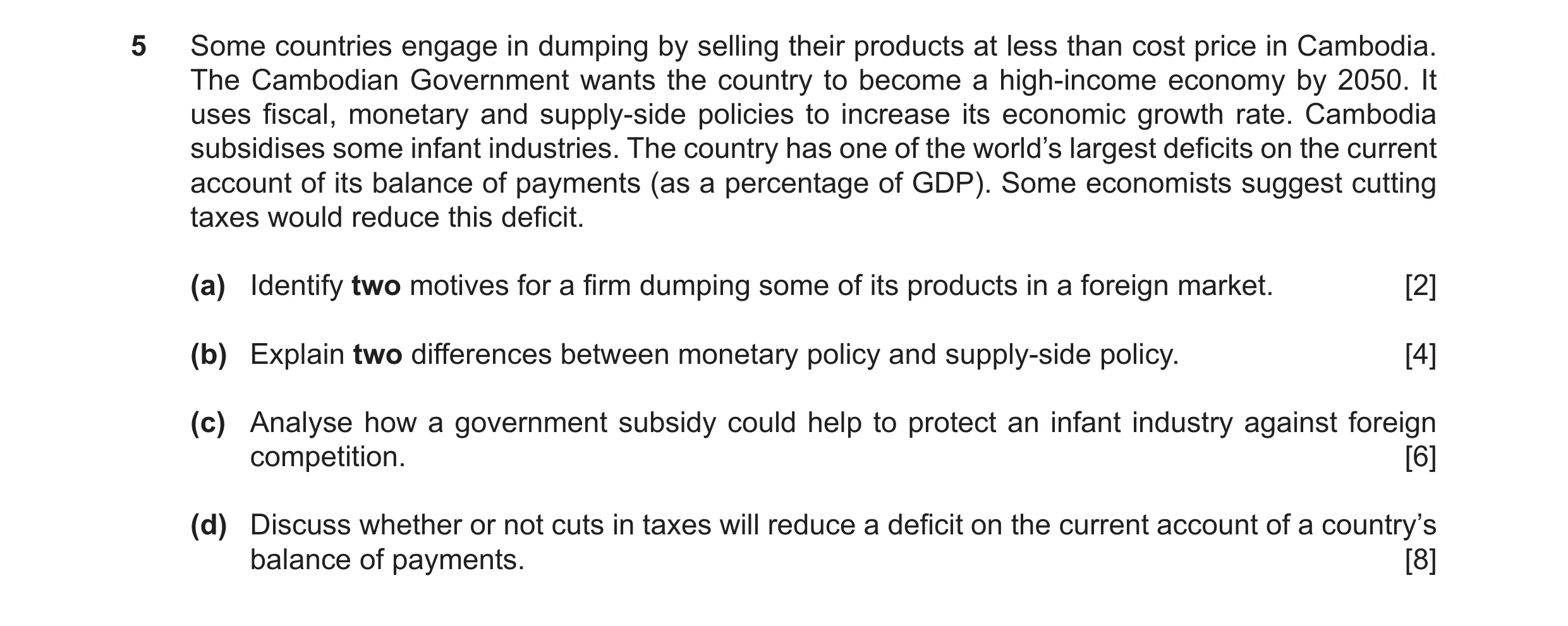 Question 61: Some countries engage in dumping by selling their products at less than cost price in Cambodia. The Cambodian Government wants the country …