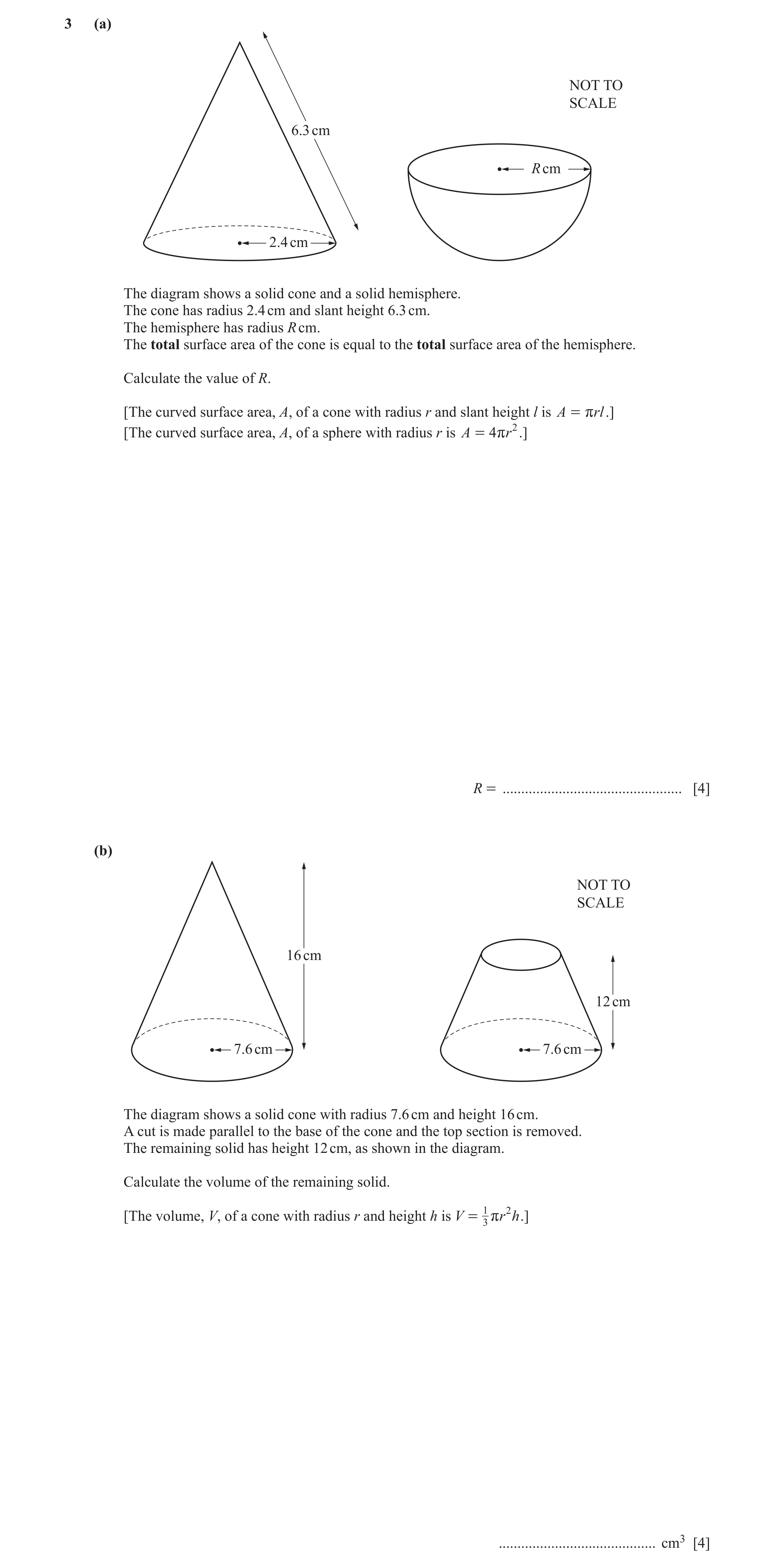 Question 10: (a) NOT TO SCALE 6.3 cm R cm 2.4 cm The diagram shows a solid cone and a solid hemisphere. The cone has radius 2.4 cm and slant height 6.3 …