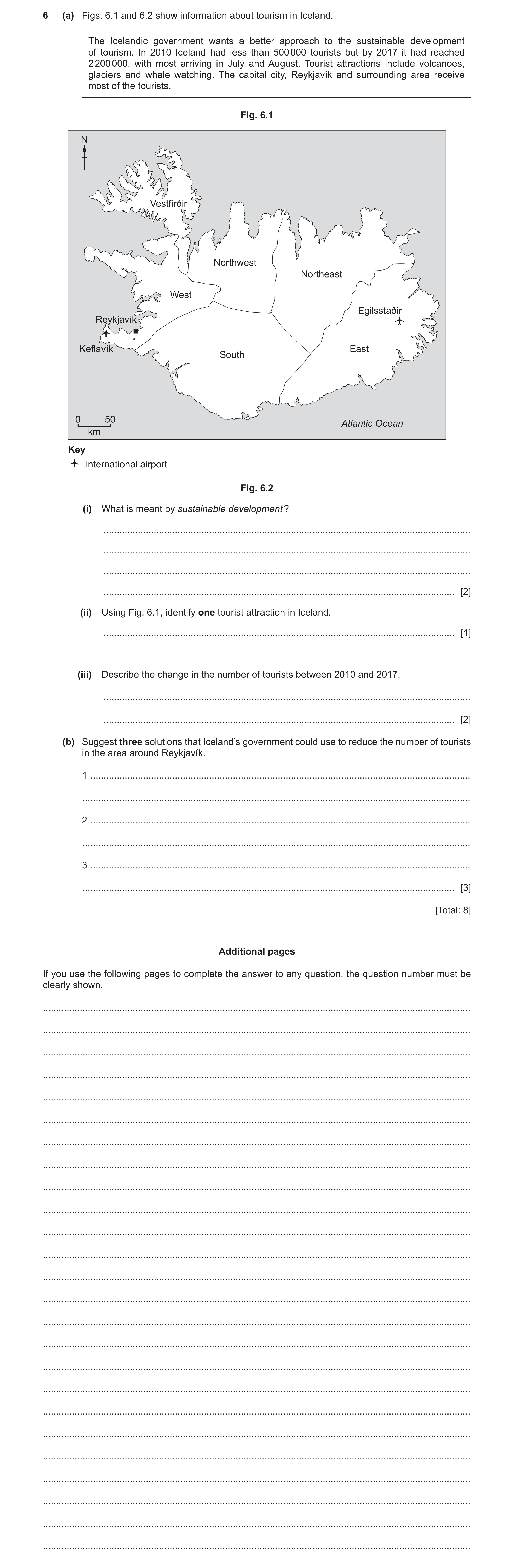 Question 10: (a) Figs. 6.1 and 6.2 show information about tourism in Iceland. The Icelandic government wants a better approach to the sustainable develo…