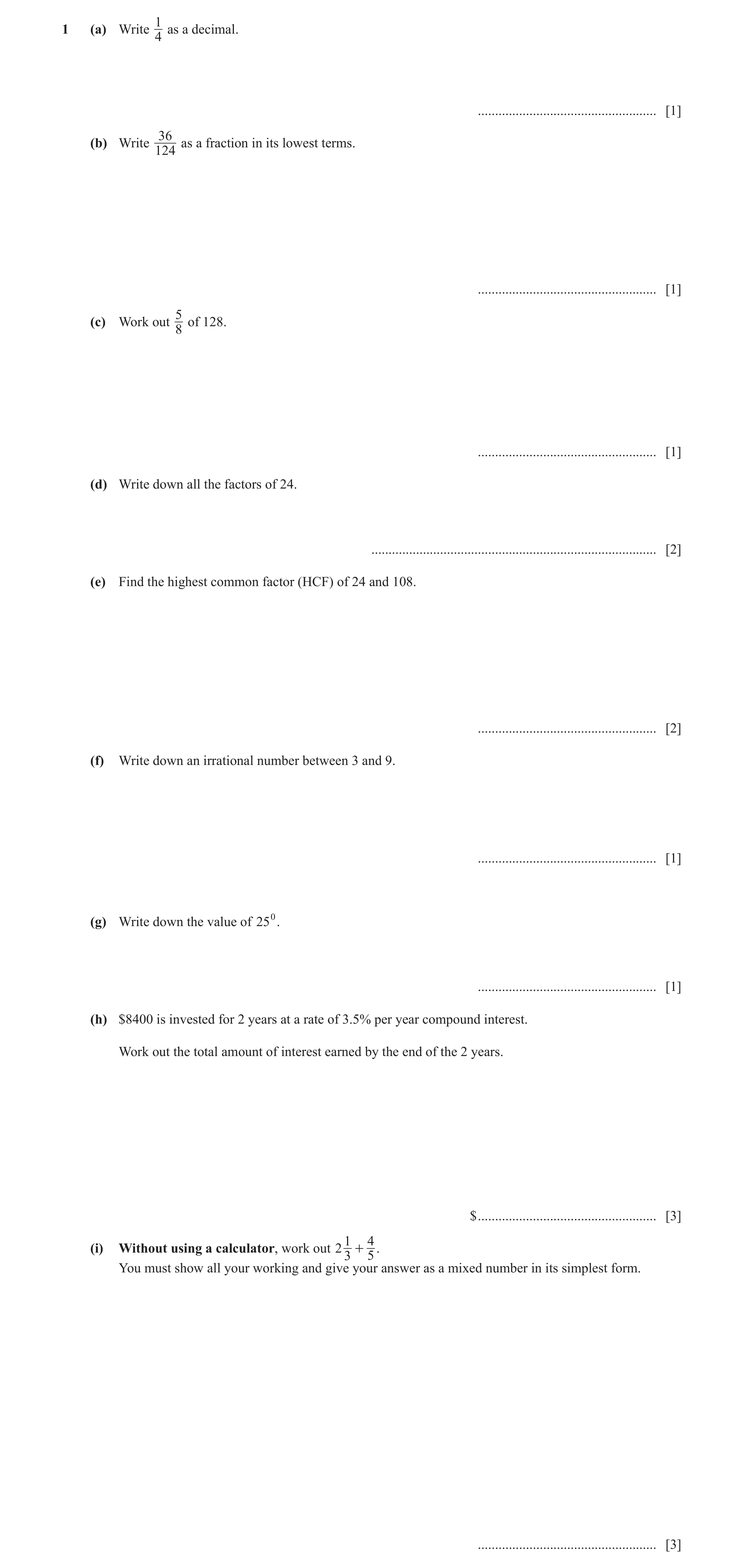 Question 61: (a) Write as a decimal. 4 .................................................... [1] 36 (b) Write as a fraction in its lowest terms. 124 ....…