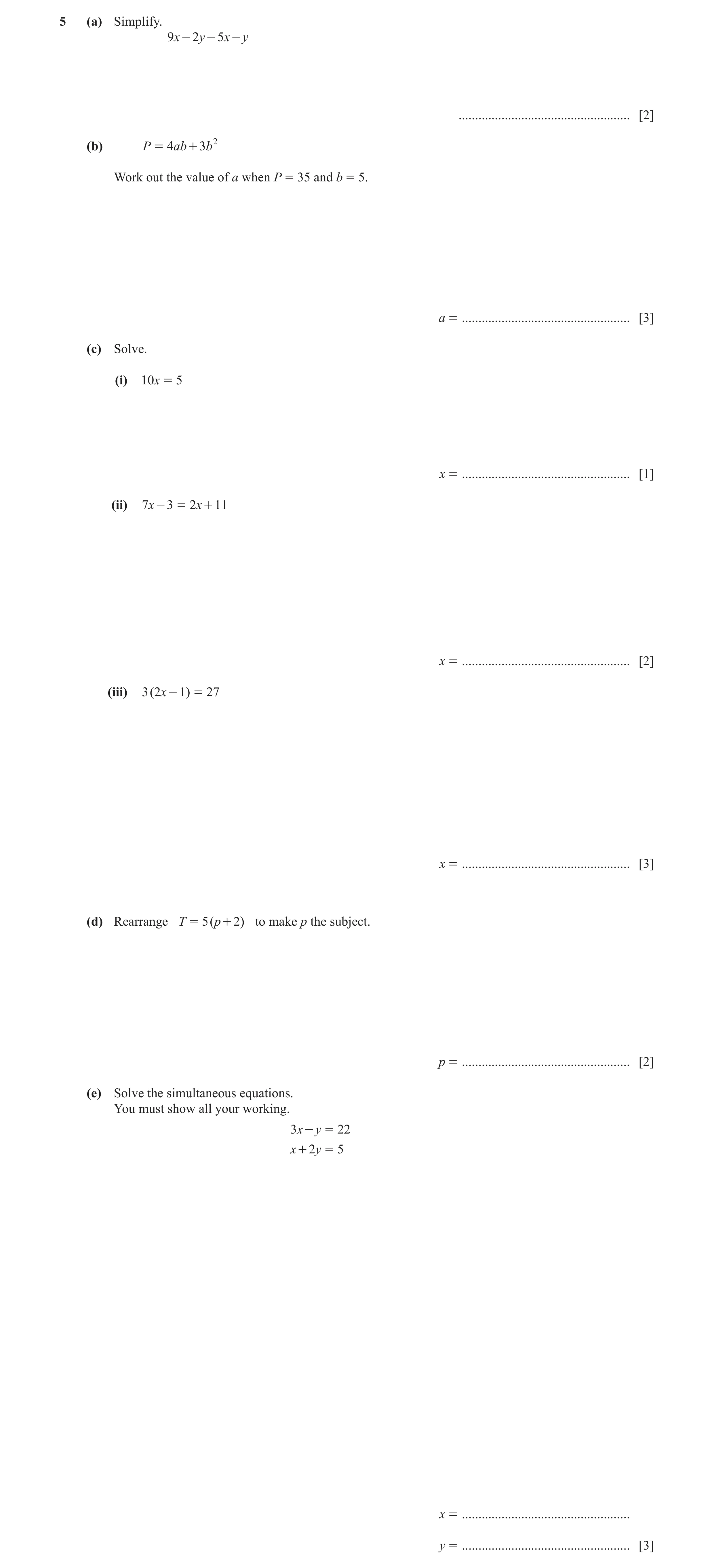 Question 38: (a) Simplify. 9x - 2y - 5x - y .................................................... [2] (b) P = 4ab + 3b 2 Work out the value of a when P =…