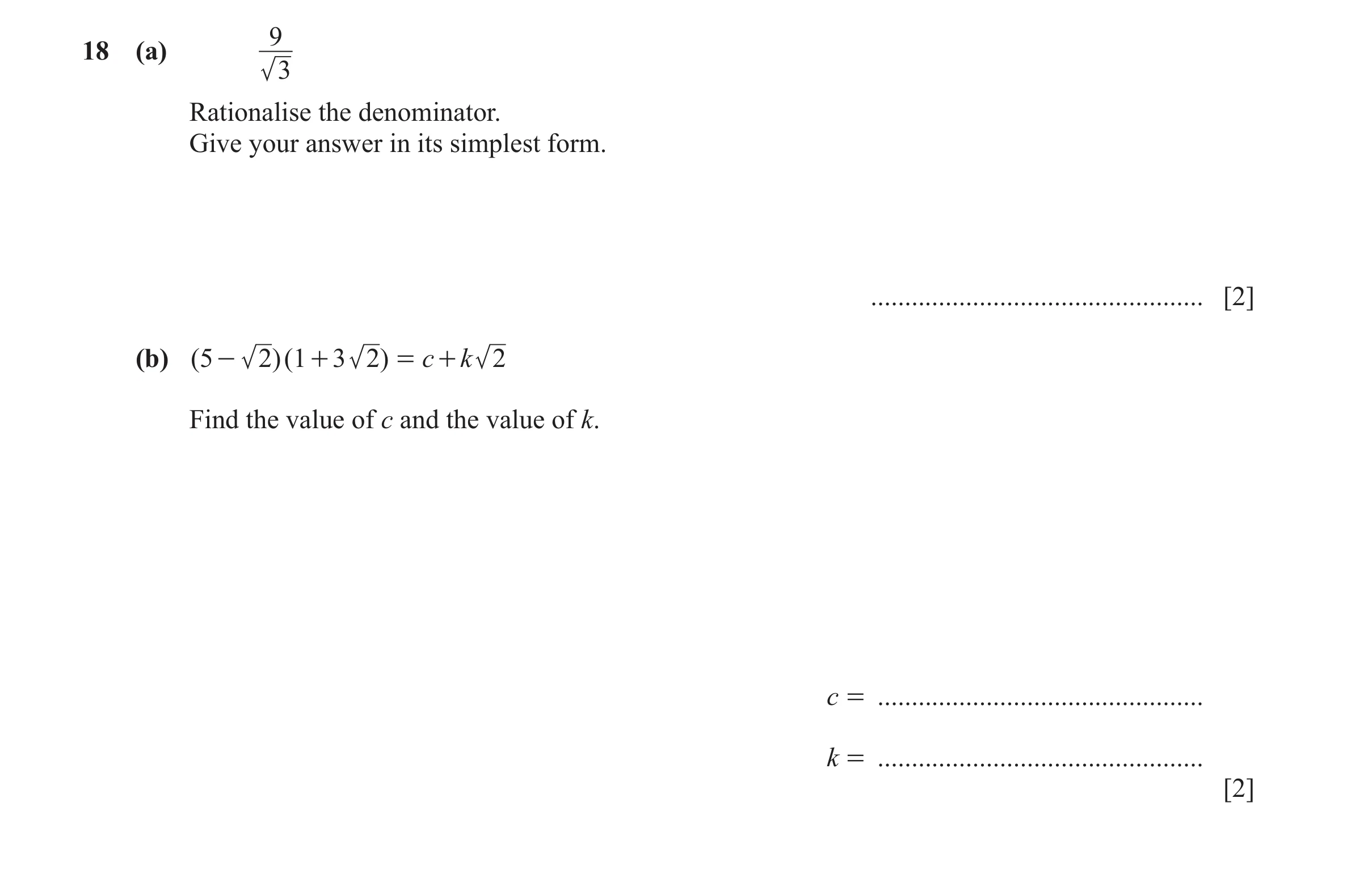 Question 76: 18 (a) 3 Rationalise the denominator. Give your answer in its simplest form. ................................................. [2] (b) ( 5 …