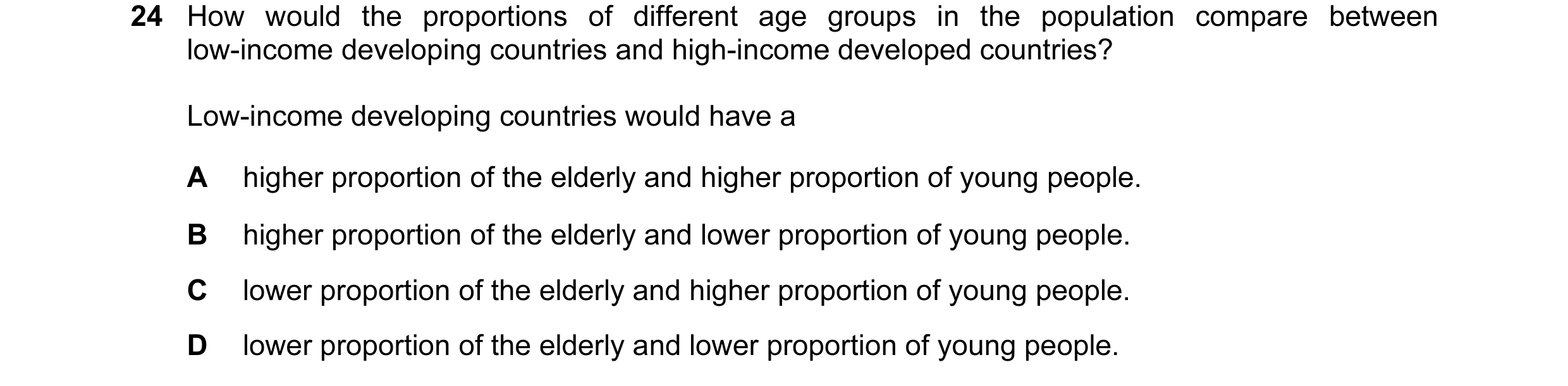 Question 54: How would the proportions of different age groups in the population compare between low-income developing countries and high-income develop…