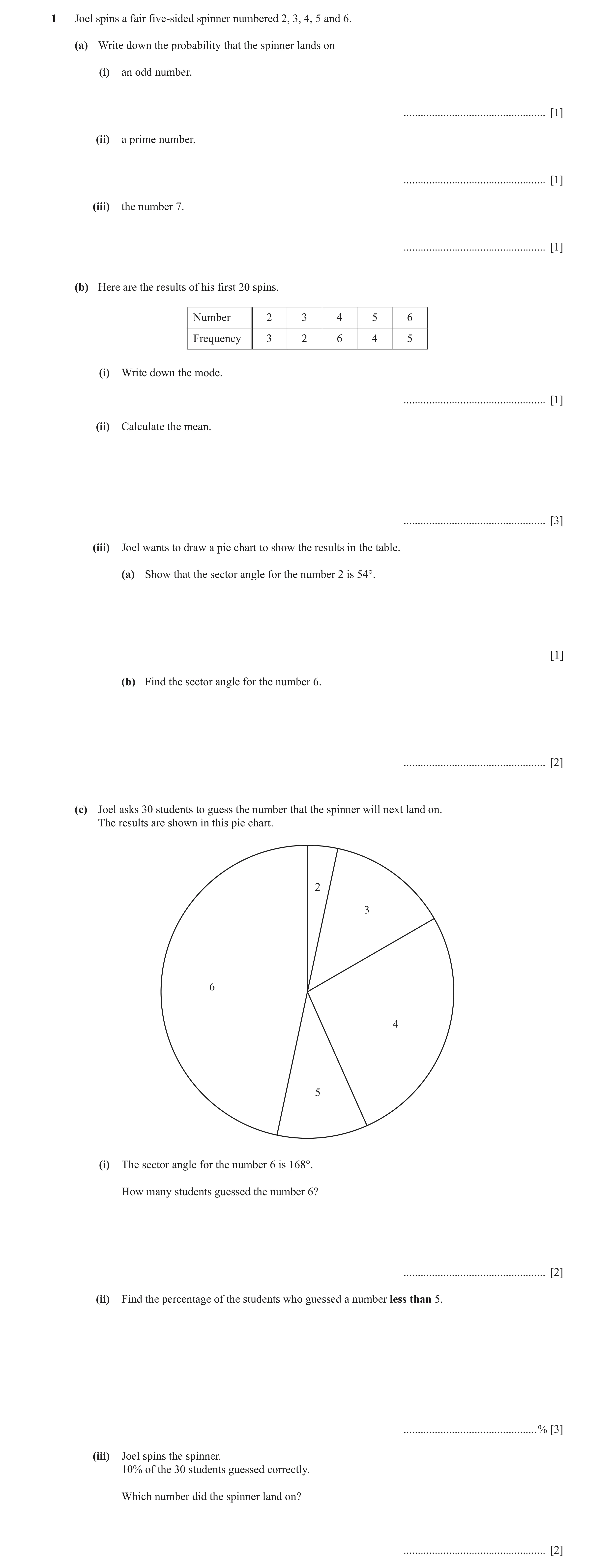 Question 35: Joel spins a fair five-sided spinner numbered 2, 3, 4, 5 and 6. (a) Write down the probability that the spinner lands on (i) an odd number,…