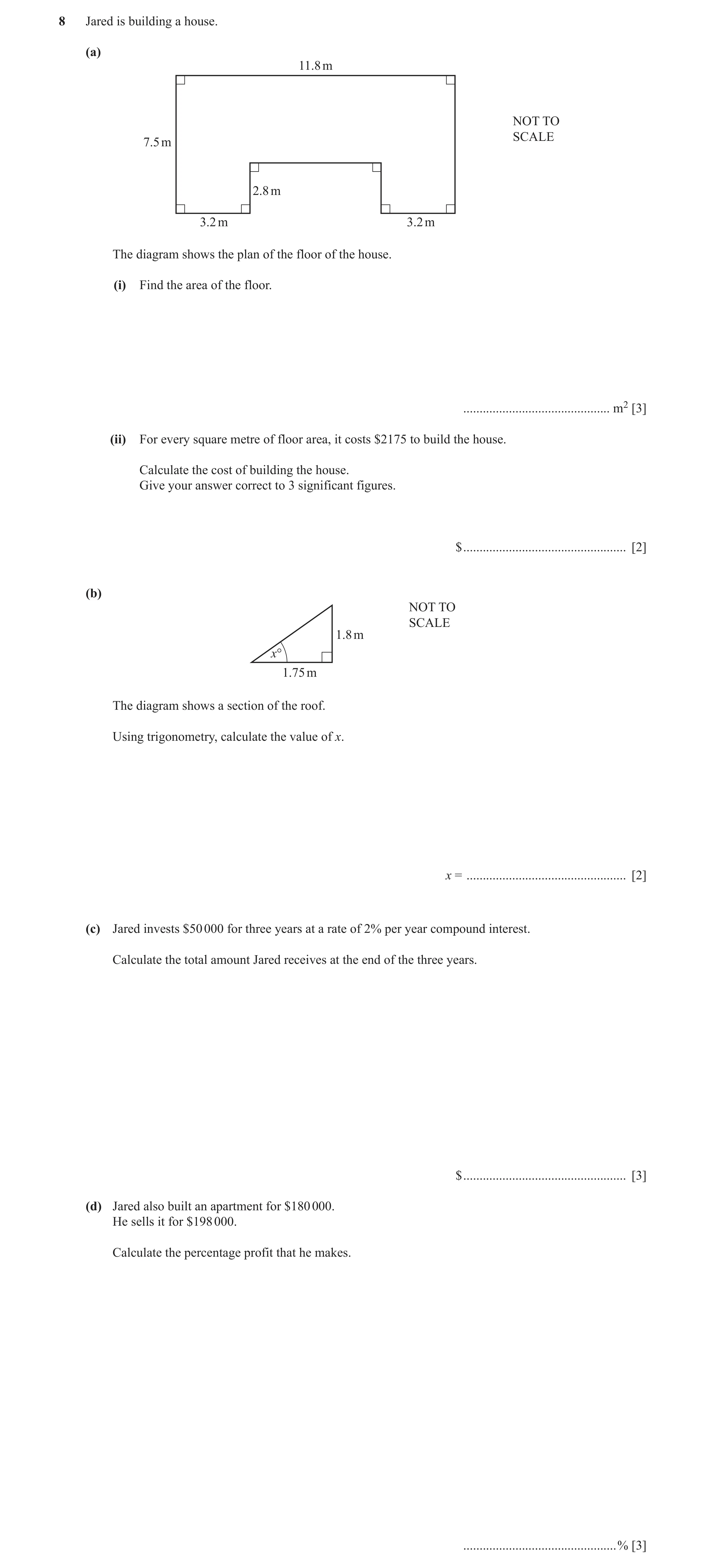 Question 50: Jared is building a house. (a) 11.8 m NOT TO SCALE 7.5 m 2.8 m 3.2 m 3.2 m The diagram shows the plan of the floor of the house. (i) Find t…