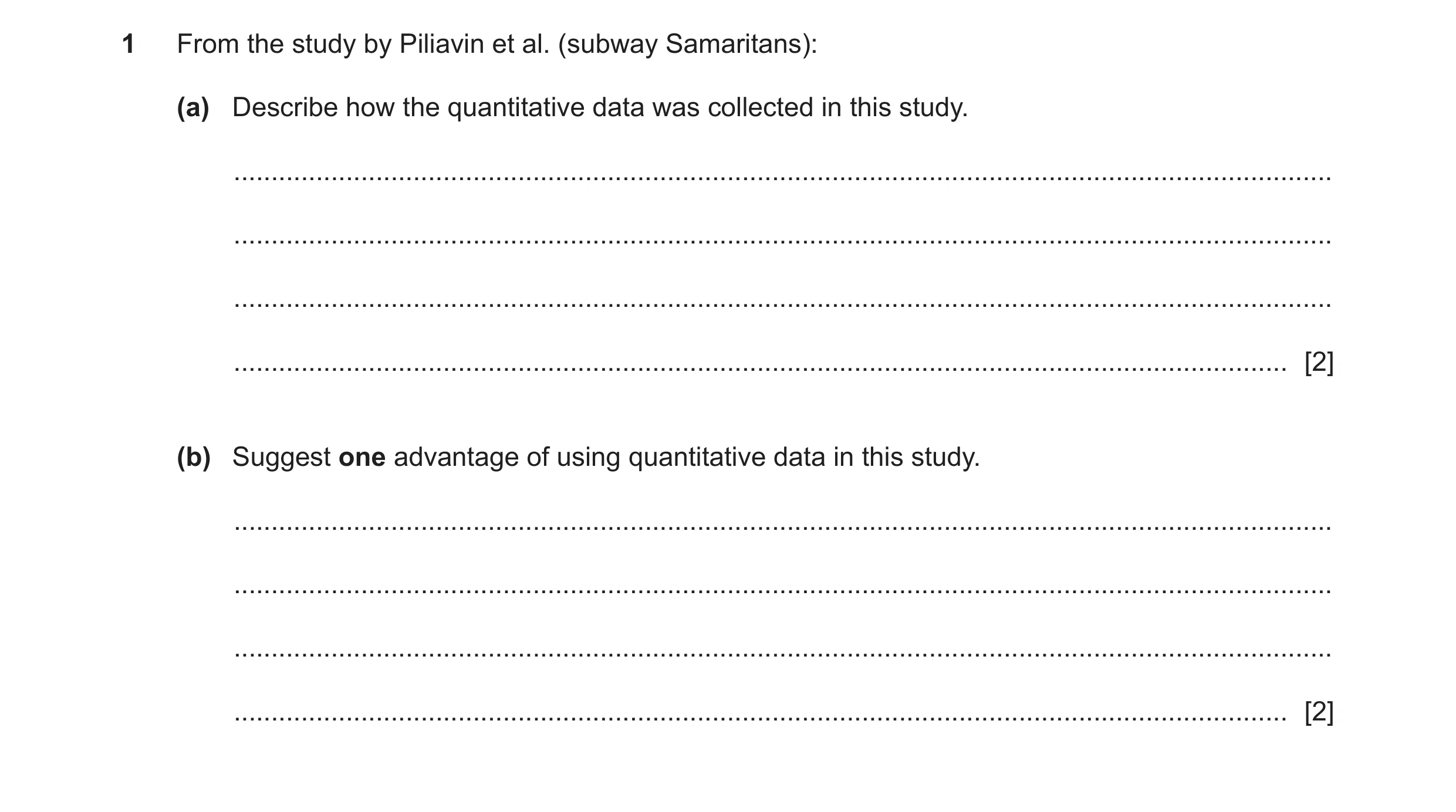 Question 131: From the study by Piliavin et al. (subway Samaritans): (a) Describe how the quantitative data was collected in this study. ................…