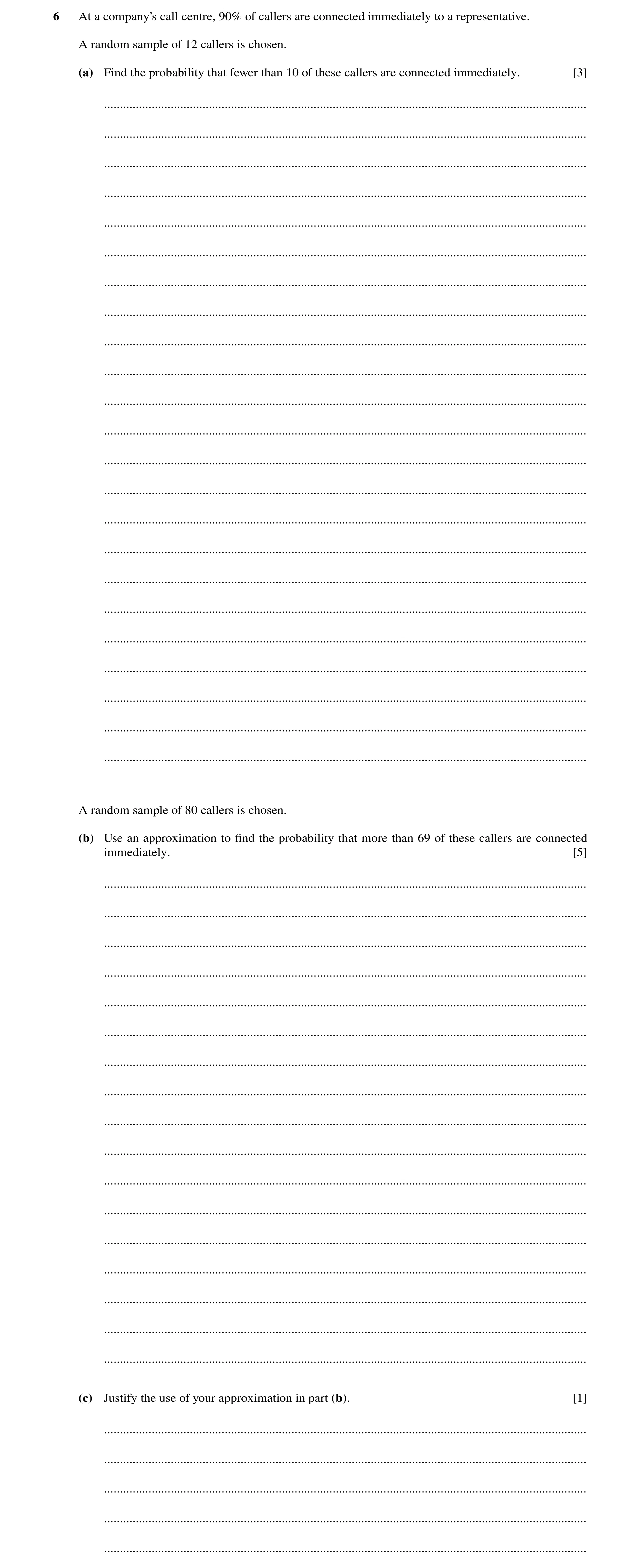 Question 50: At a company’s call centre, 90% of callers are connected immediately to a representative. A random sample of 12 callers is chosen. (a) Find…