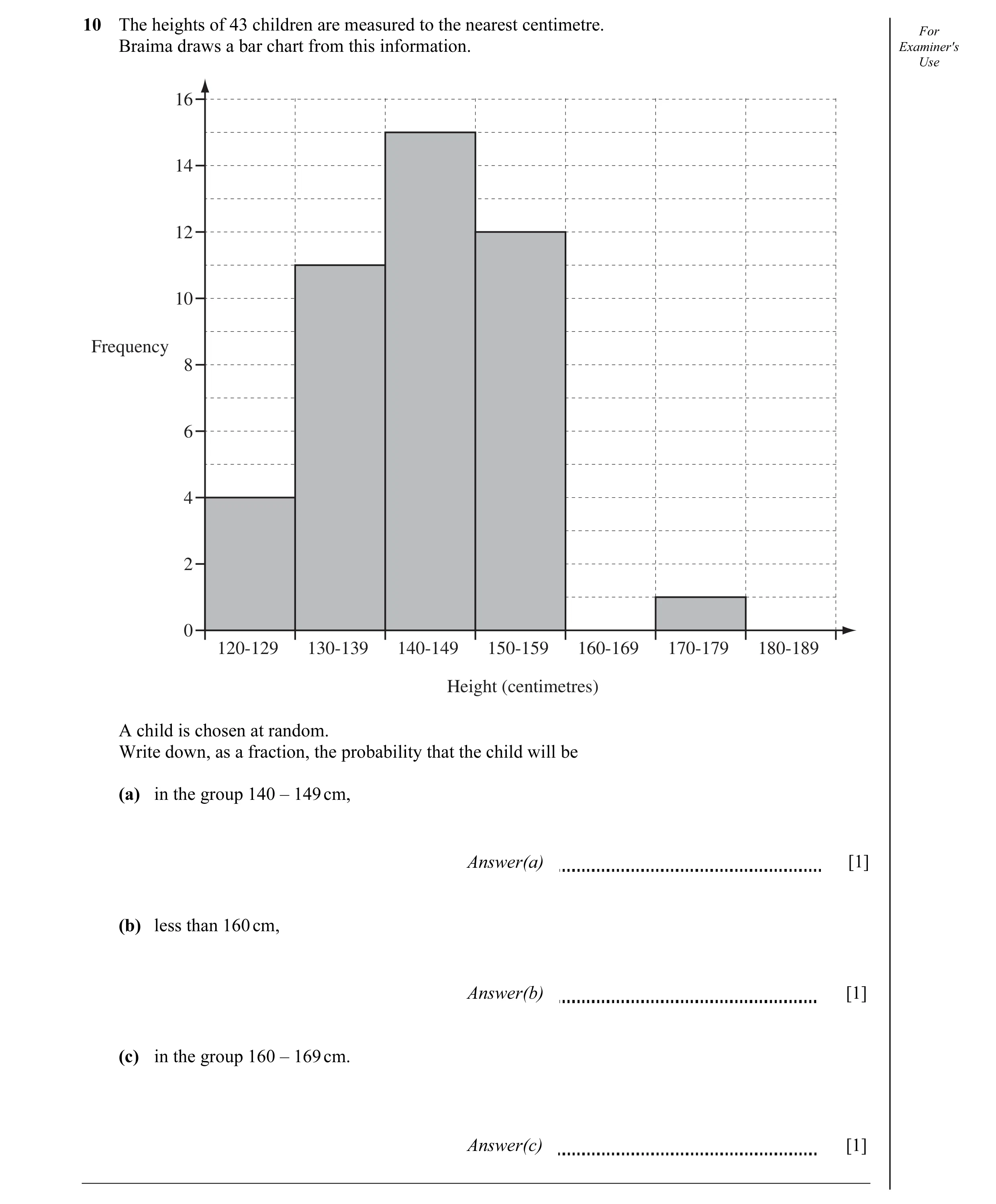 Question 8: The heights of 43 children are measured to the nearest centimetre. For Braima draws a bar chart from this information. Examiner's Use 16 14…