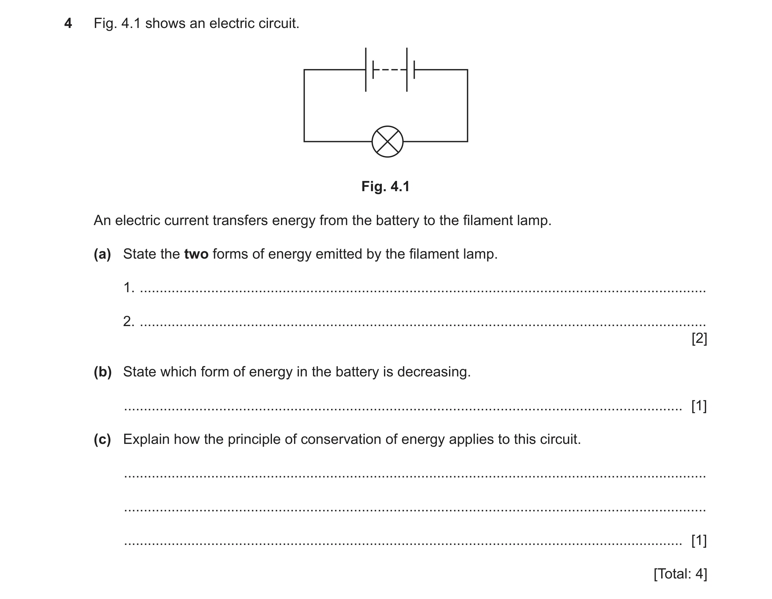 Question 91: Fig. 4.1 shows an electric circuit. Fig. 4.1 An electric current transfers energy from the battery to the filament lamp. (a) State the two …