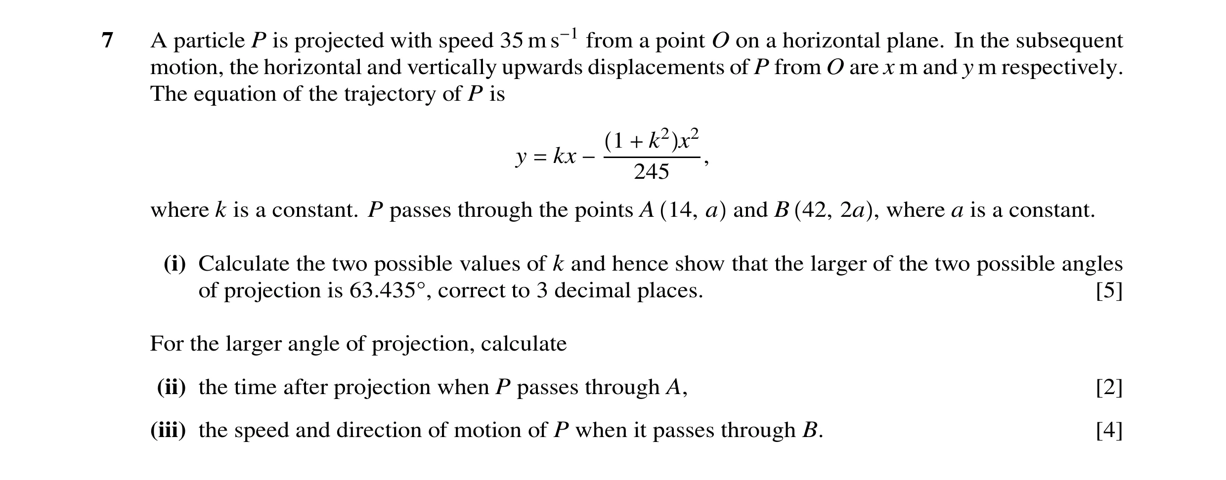 Question 12: A particle P is projected with speed 35 m s−1 from a point O on a horizontal plane. In the subsequent motion, the horizontal and vertically…