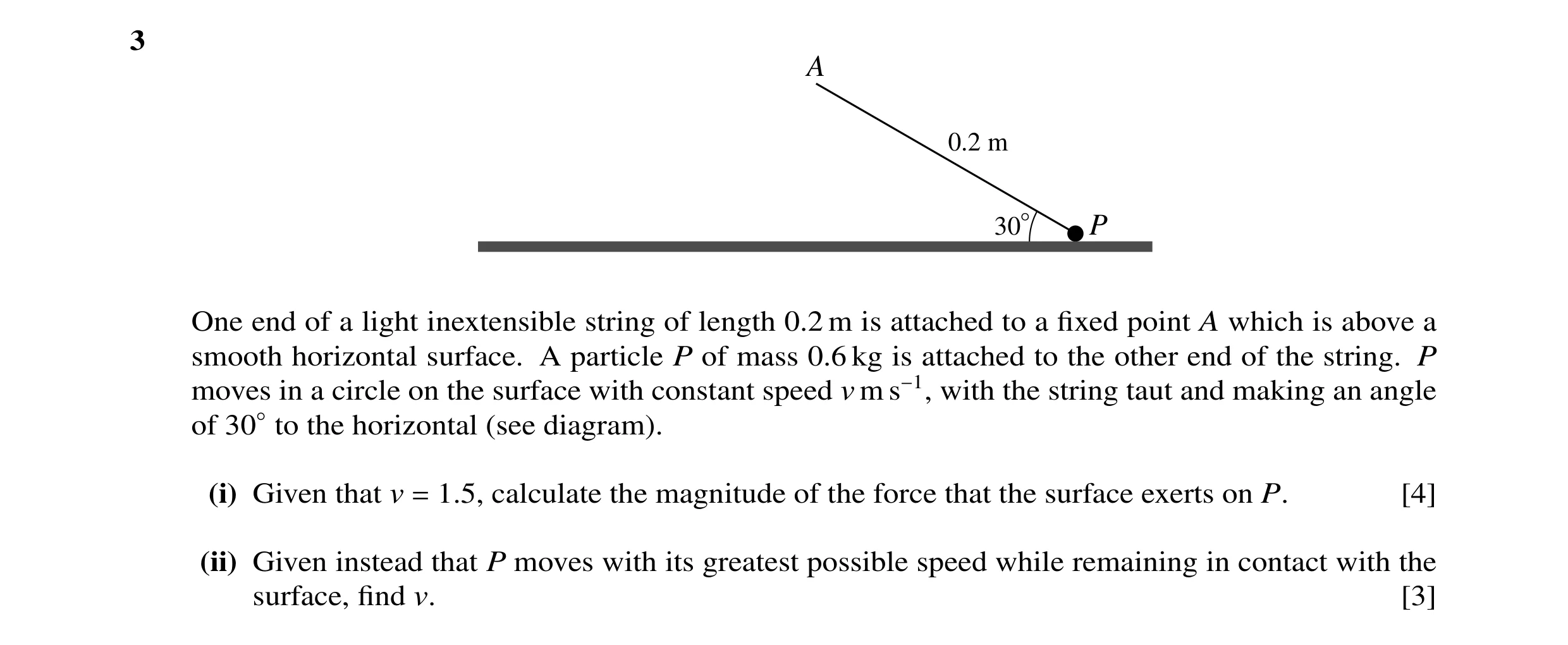 Question 45: A 0.2 m 30° P One end of a light inextensible string of length 0.2 m is attached to a fixed point A which is above a smooth horizontal surfa…