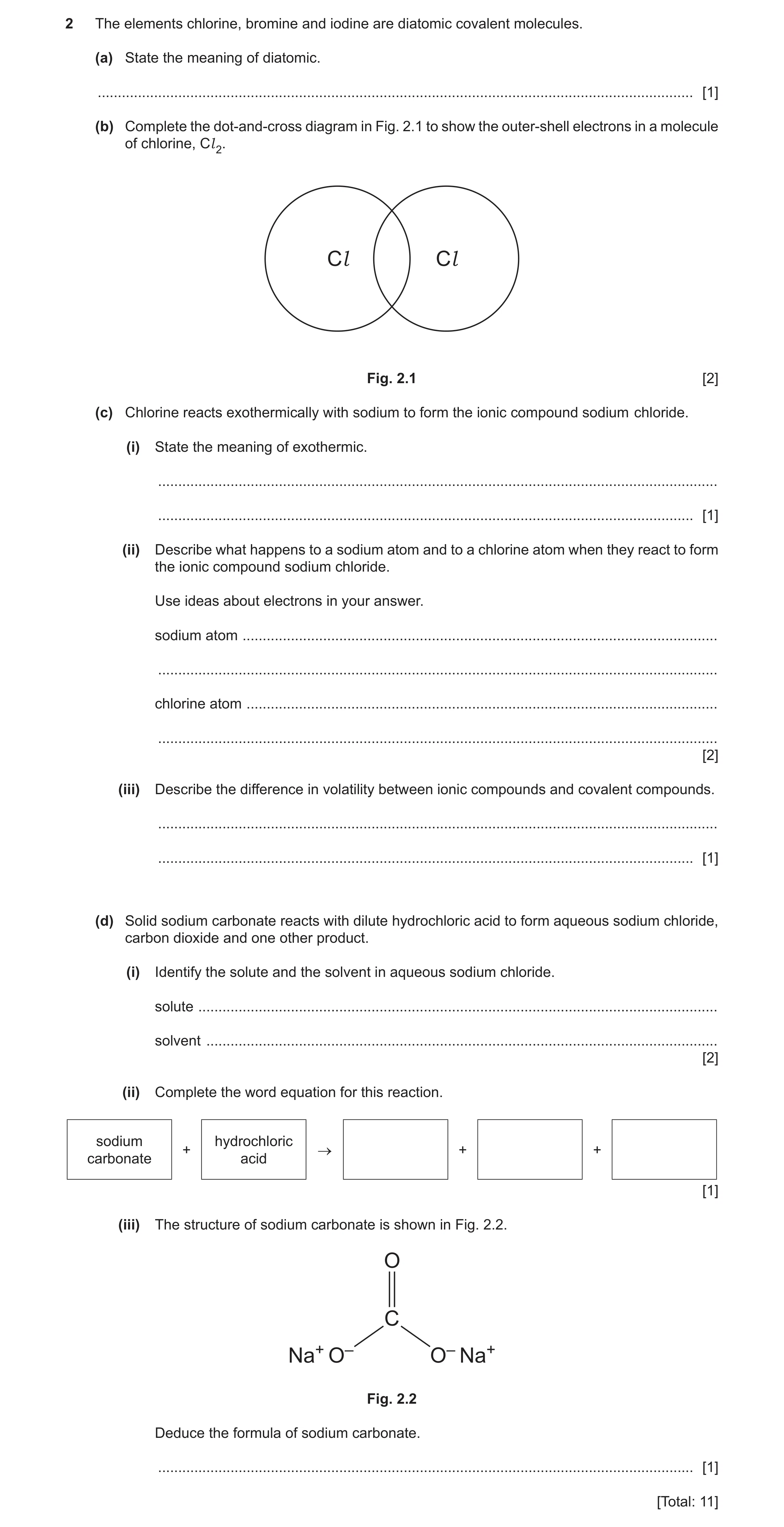 Question 24: The elements chlorine, bromine and iodine are diatomic covalent molecules. (a) State the meaning of diatomic. .............................…