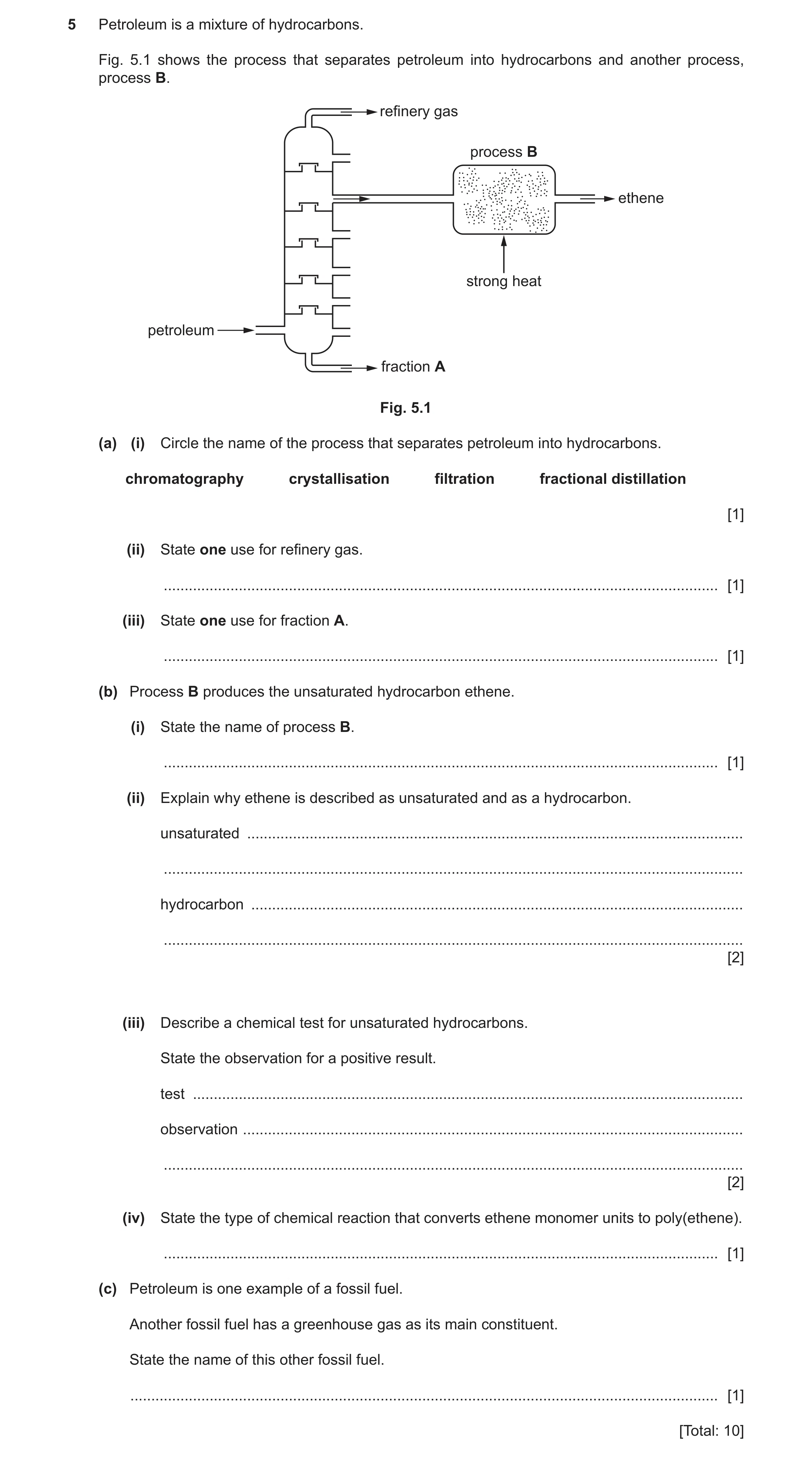 Question 25: Petroleum is a mixture of hydrocarbons. Fig. 5.1 shows the process that separates petroleum into hydrocarbons and another process, process …