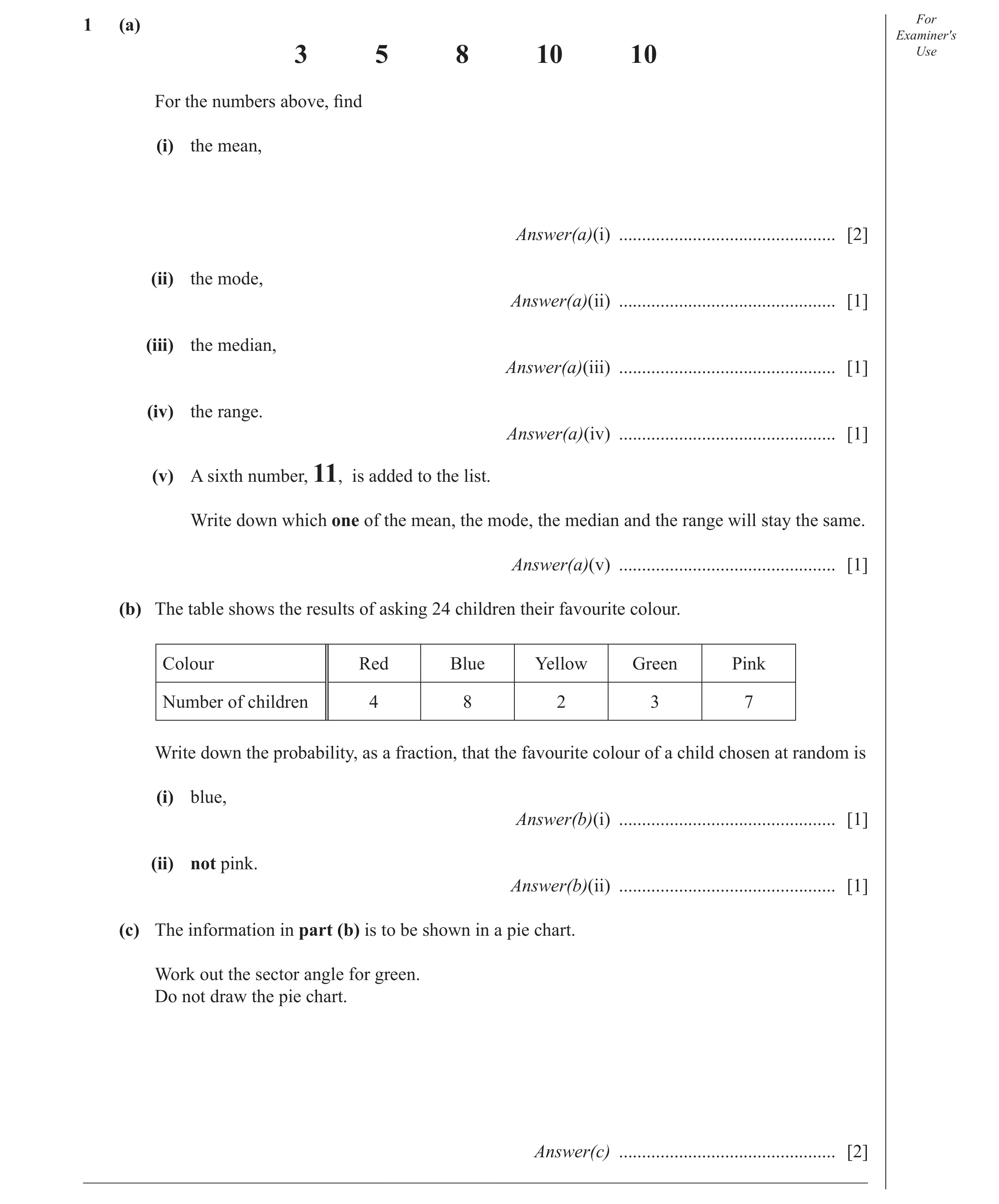 Question 20: (a) For Examiner′s 3 5 8 10 10 Use For the numbers above, ﬁ nd (i) the mean, Answer(a)(i) ............................................... […