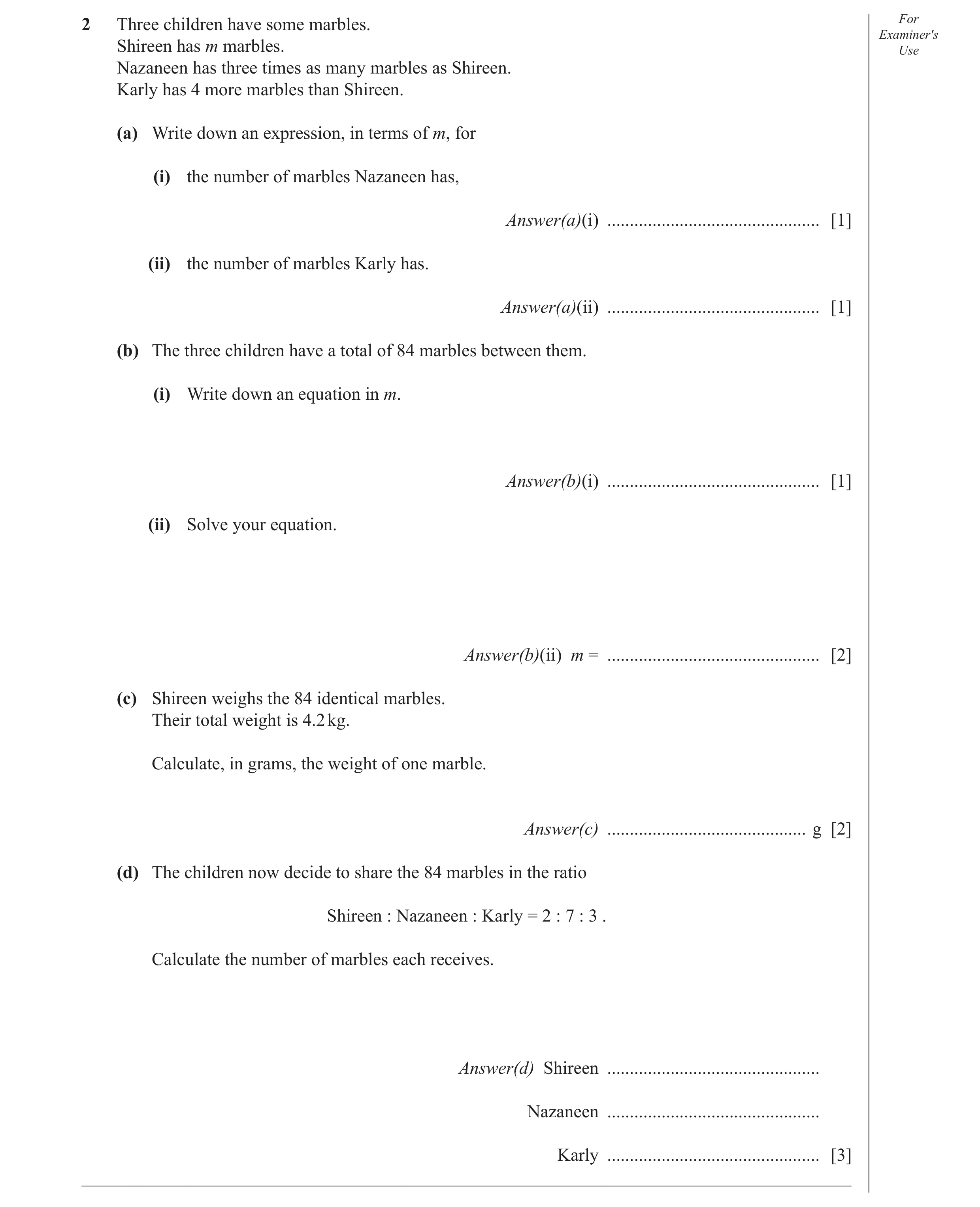 Question 16: Three children have some marbles. For Examiner′s Shireen has m marbles. Use Nazaneen has three times as many marbles as Shireen. Karly has …