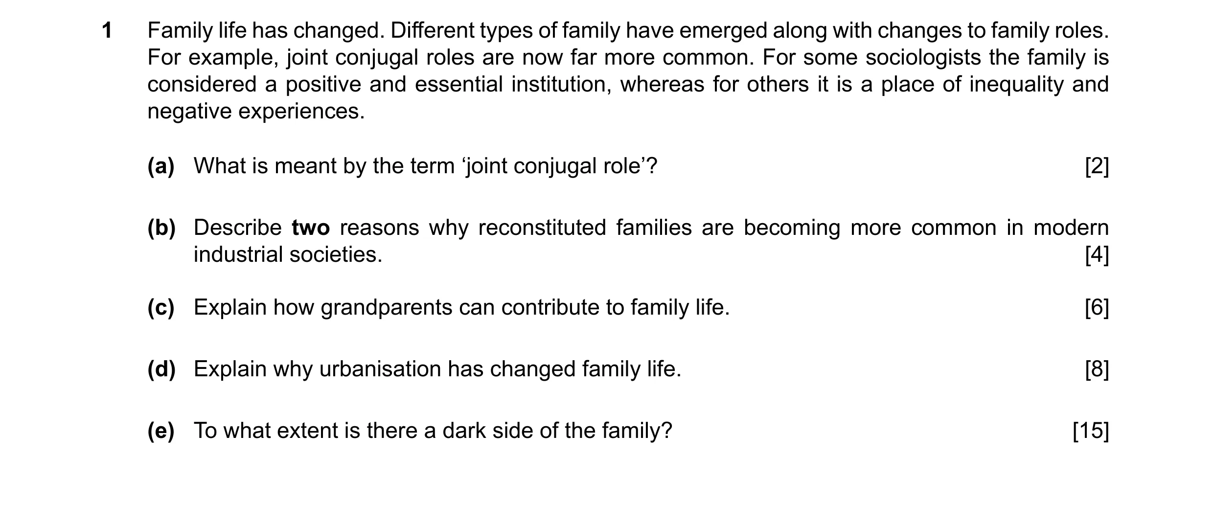 Question 69: Family life has changed. Different types of family have emerged along with changes to family roles. For example, joint conjugal roles are n…