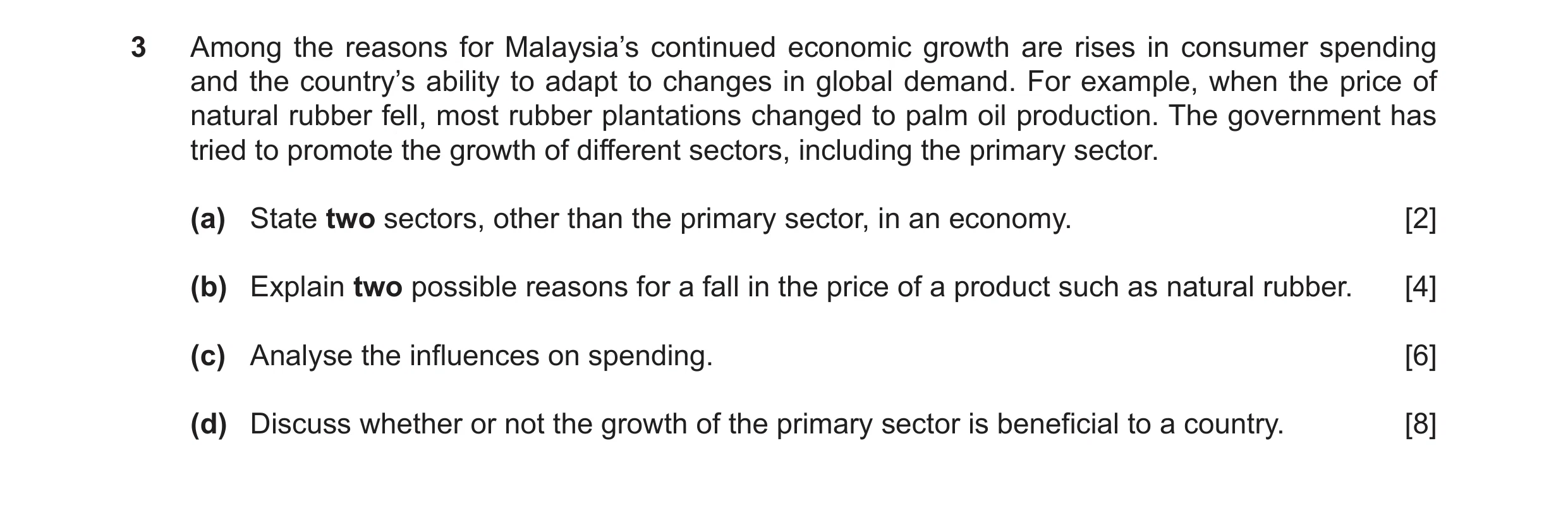 Question 21: Among the reasons for Malaysia’s continued economic growth are rises in consumer spending and the country’s ability to adapt to changes in …