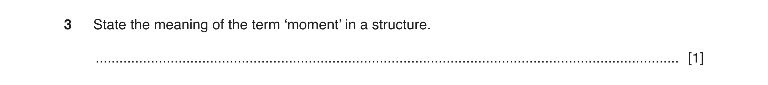 Question 52: State the meaning of the term ‘moment’ in a structure. ....................................................................................…