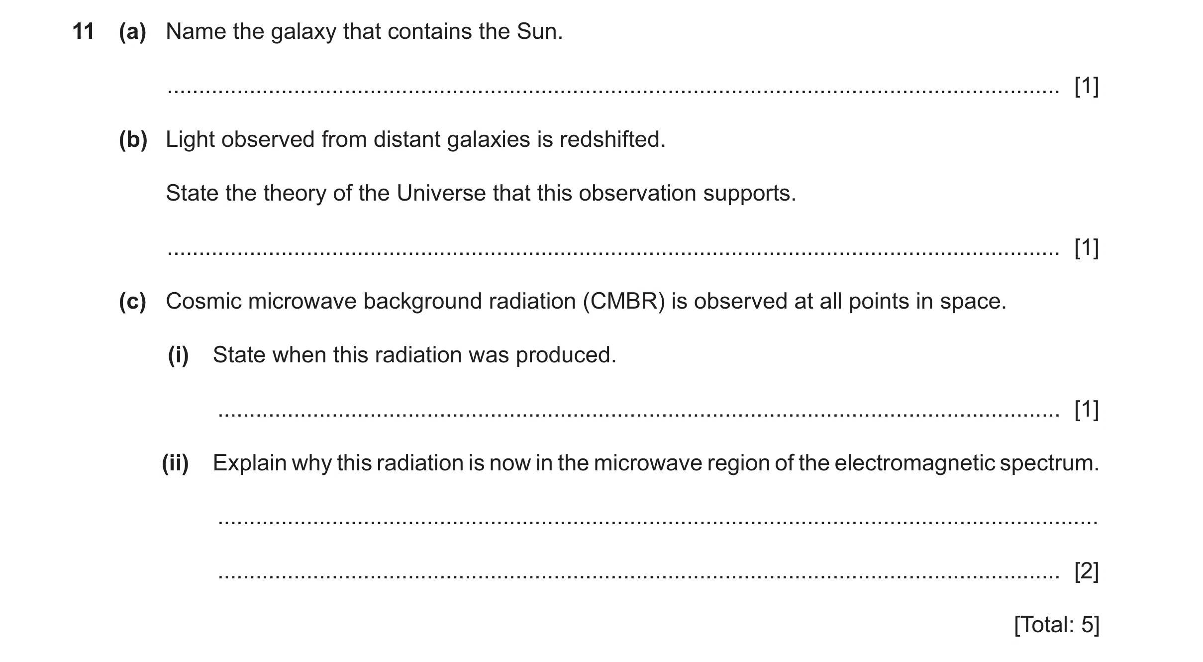 Question 8: (a) Name the galaxy that contains the Sun. ................................................................................................…