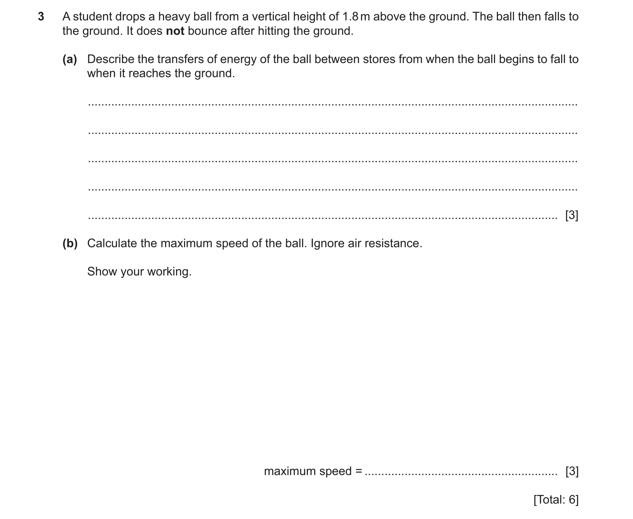 Question 71: A student drops a heavy ball from a vertical height of 1.8 m above the ground. The ball then falls to the ground. It does not bounce after …