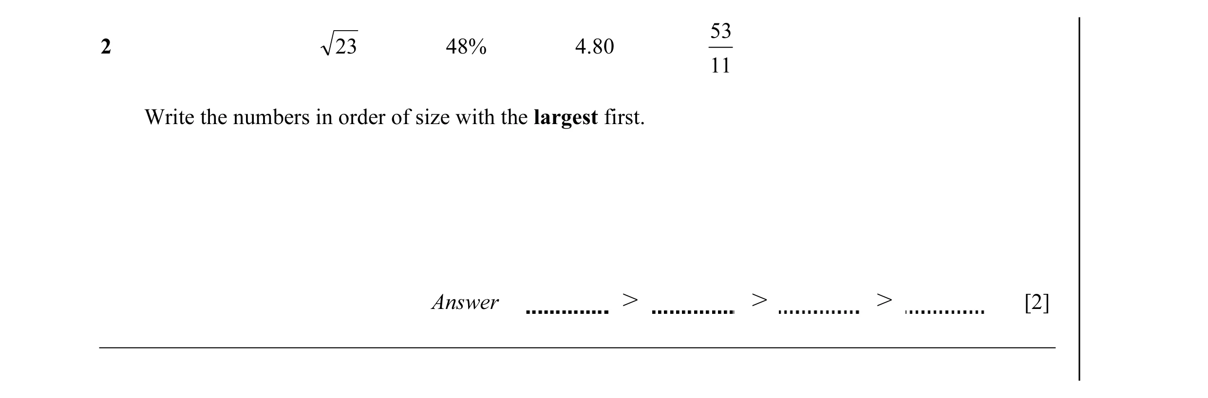 Question 5: 2 23 48% 4.80 11 Write the numbers in order of size with the largest first. Answer K= K K [2]