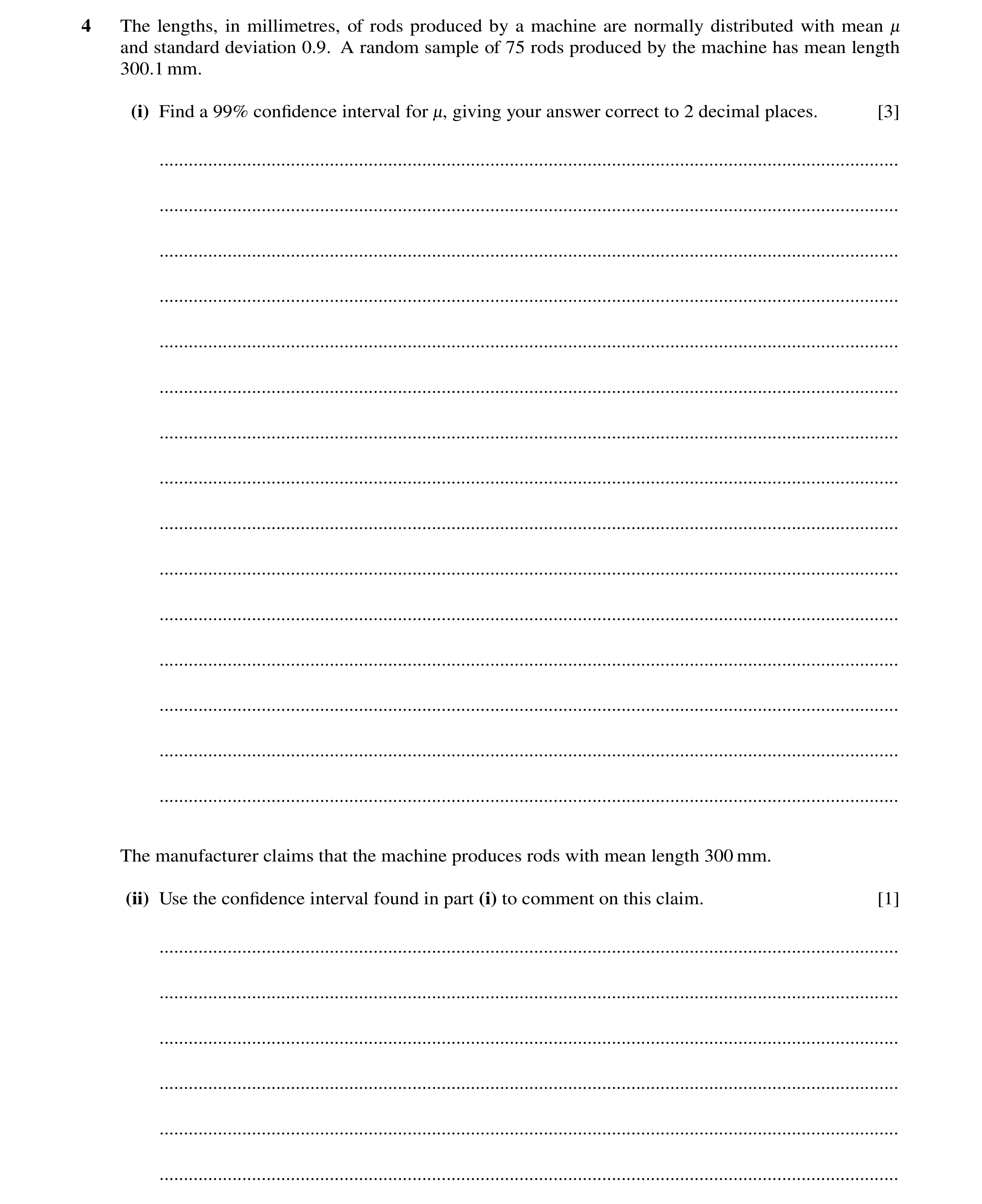 Question 30: The lengths, in millimetres, of rods produced by a machine are normally distributed with mean - and standard deviation 0.9. A random sample…