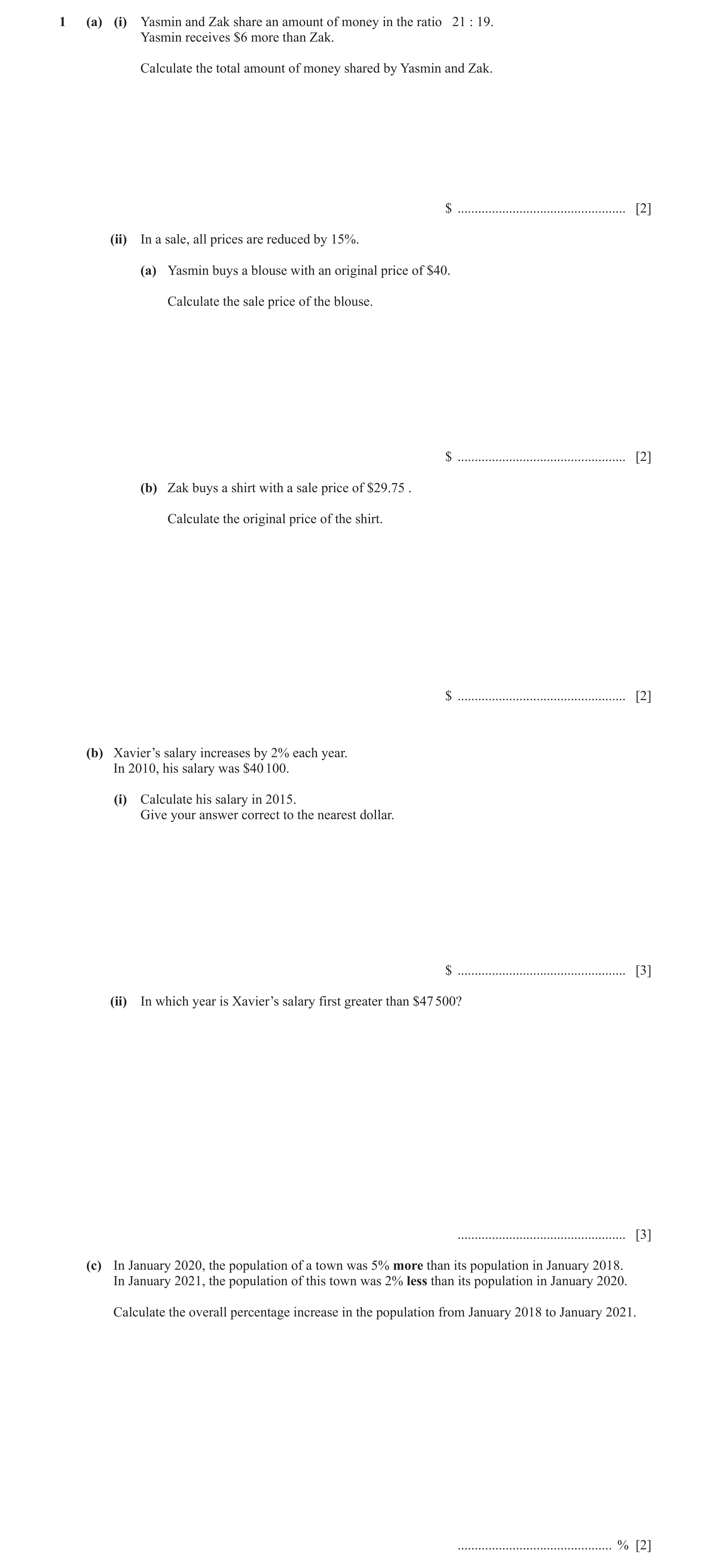 Question 20: (a) (i) Yasmin and Zak share an amount of money in the ratio 21 : 19. Yasmin receives $6 more than Zak. Calculate the total amount of money…