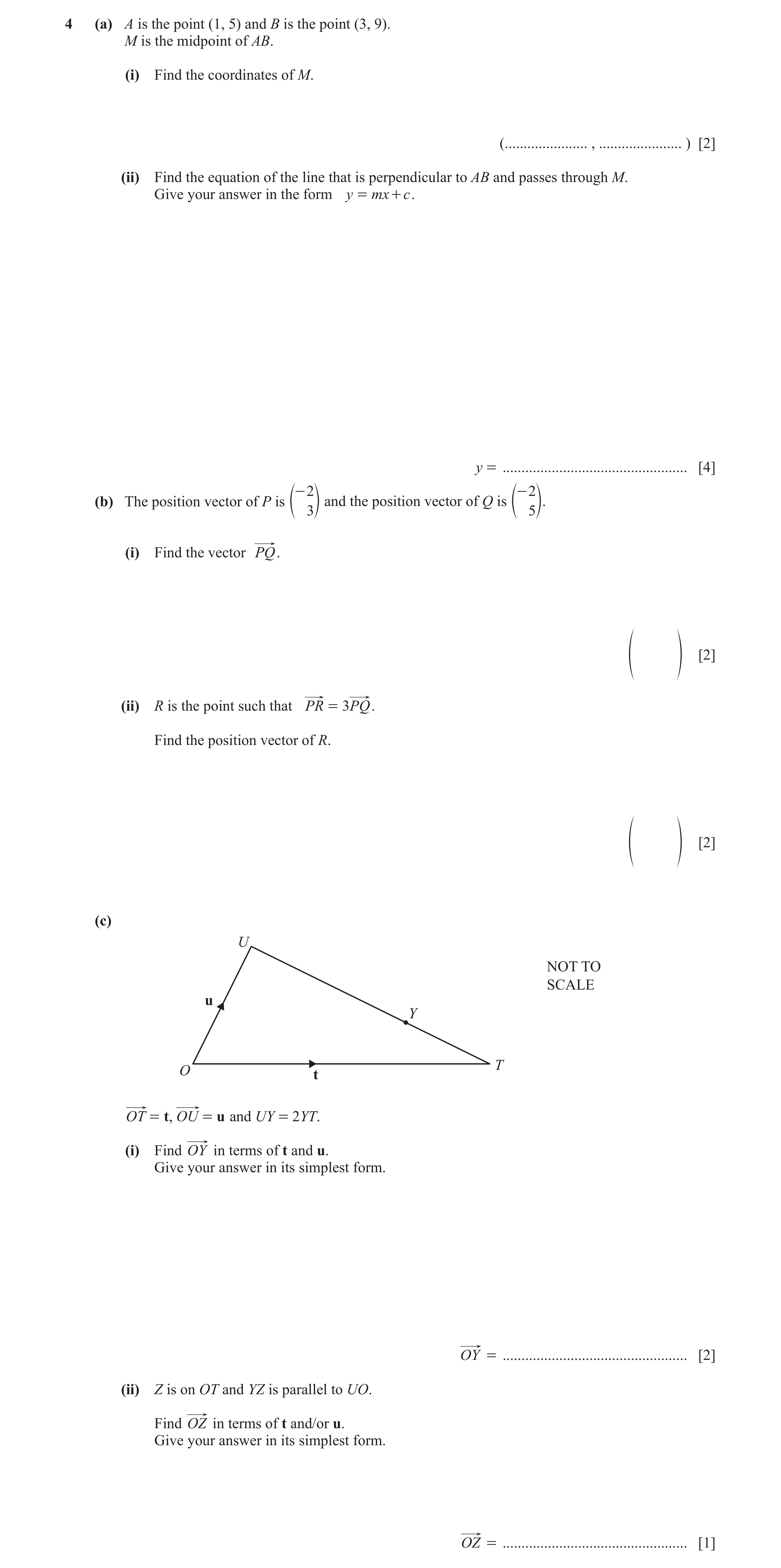 Question 6: (a) A is the point (1, 5) and B is the point (3, 9). M is the midpoint of AB. (i) Find the coordinates of M. (...................... , ....…