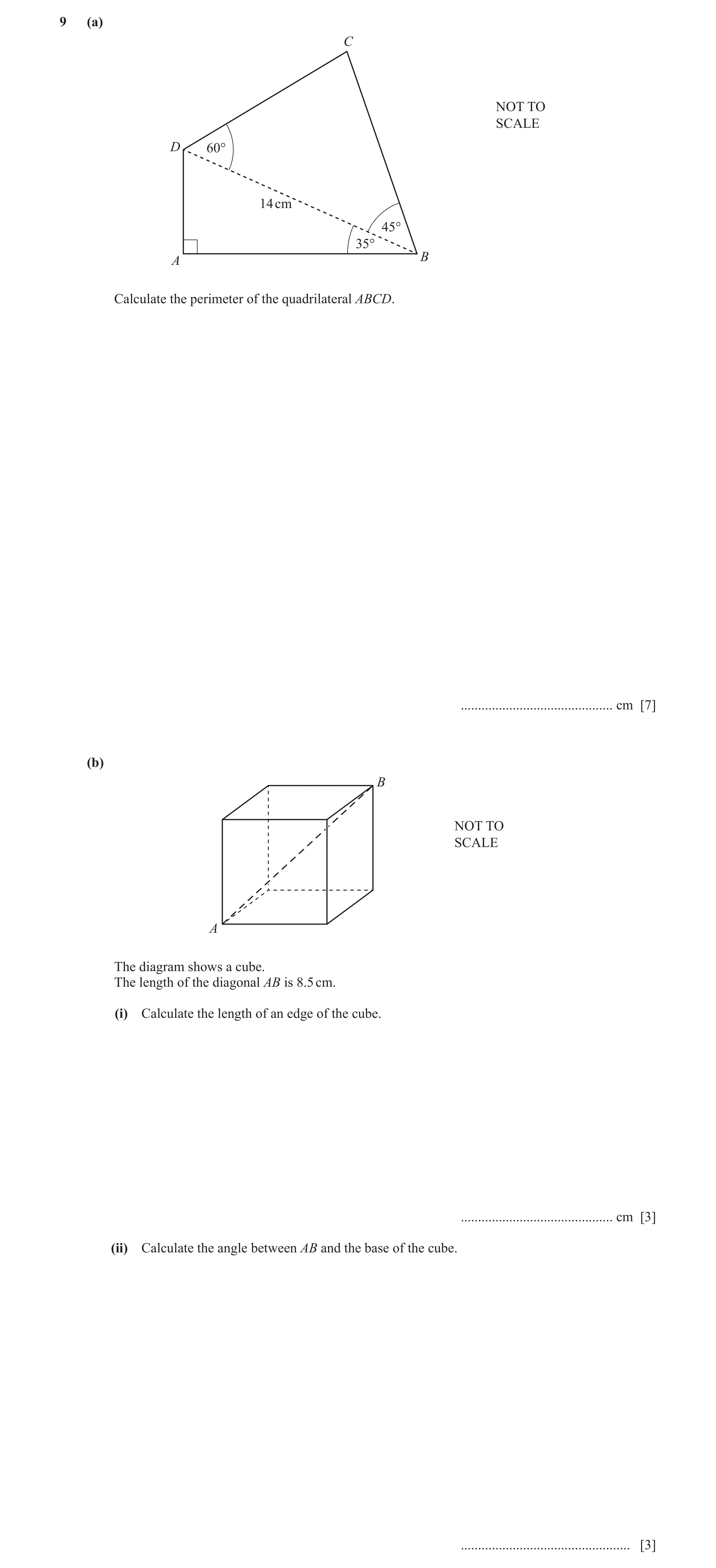 Question 17: (a) C NOT TO SCALE D 60° 14 cm 45° 35° B A Calculate the perimeter of the quadrilateral ABCD. ............................................ …