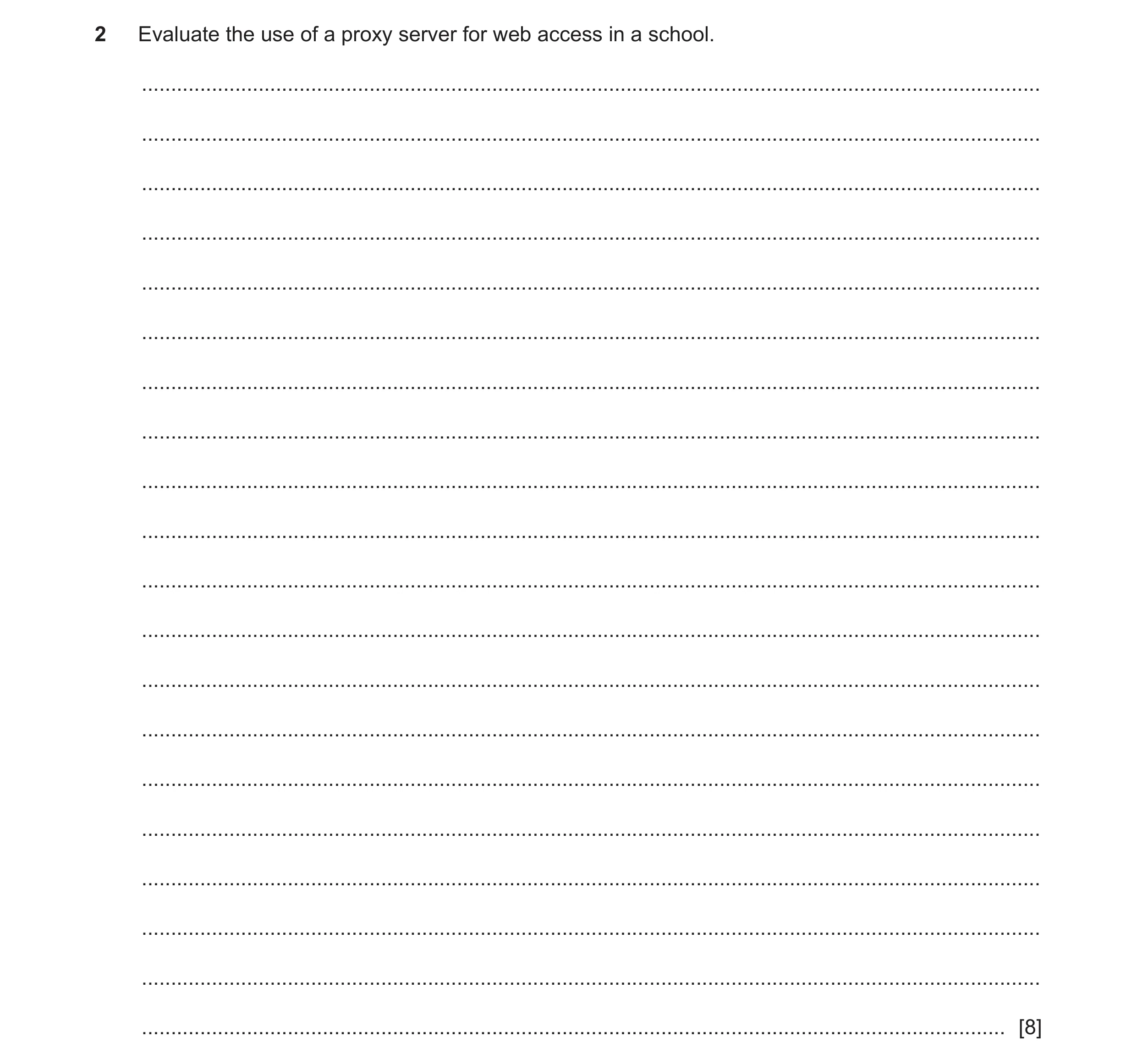 Question 29: Evaluate the use of a proxy server for web access in a school. ............................................................................…