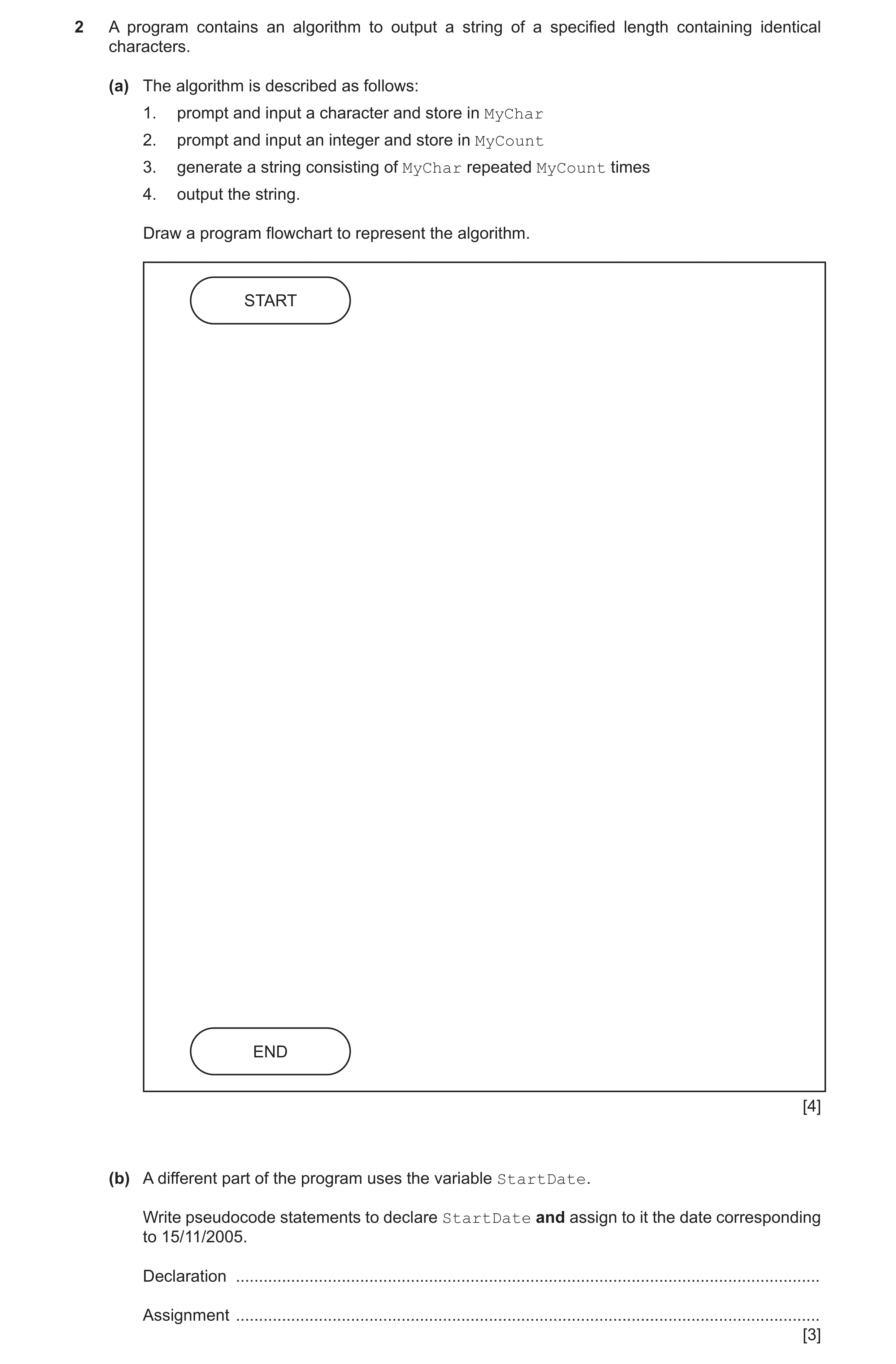 Question 10: A program contains an algorithm to output a string of a specified length containing identical characters. (a) The algorithm is described as…